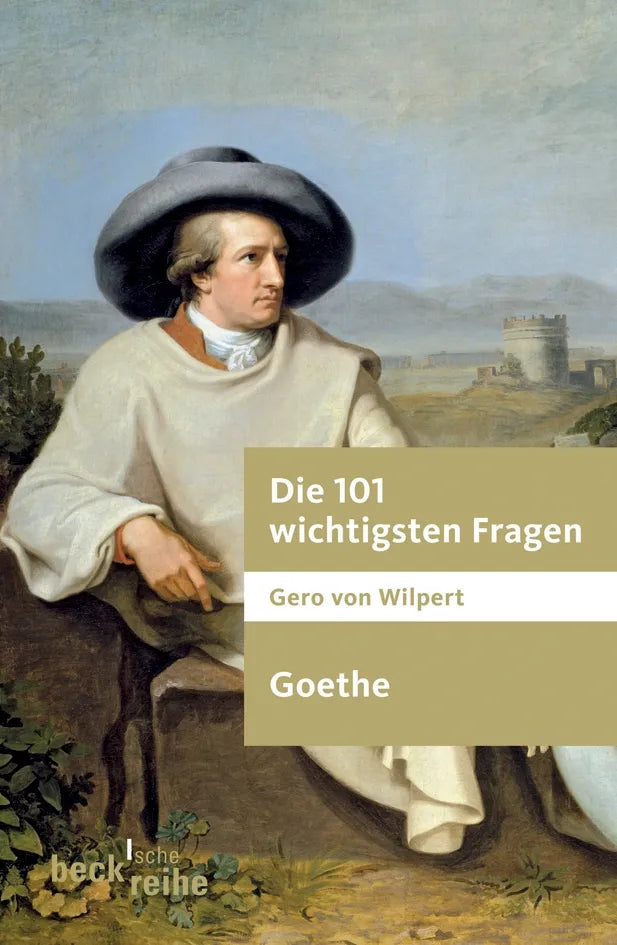 Buchcover von 'Die 101 wichtigsten Fragen - Goethe' - Taschenbuch von Gero von Wilpert