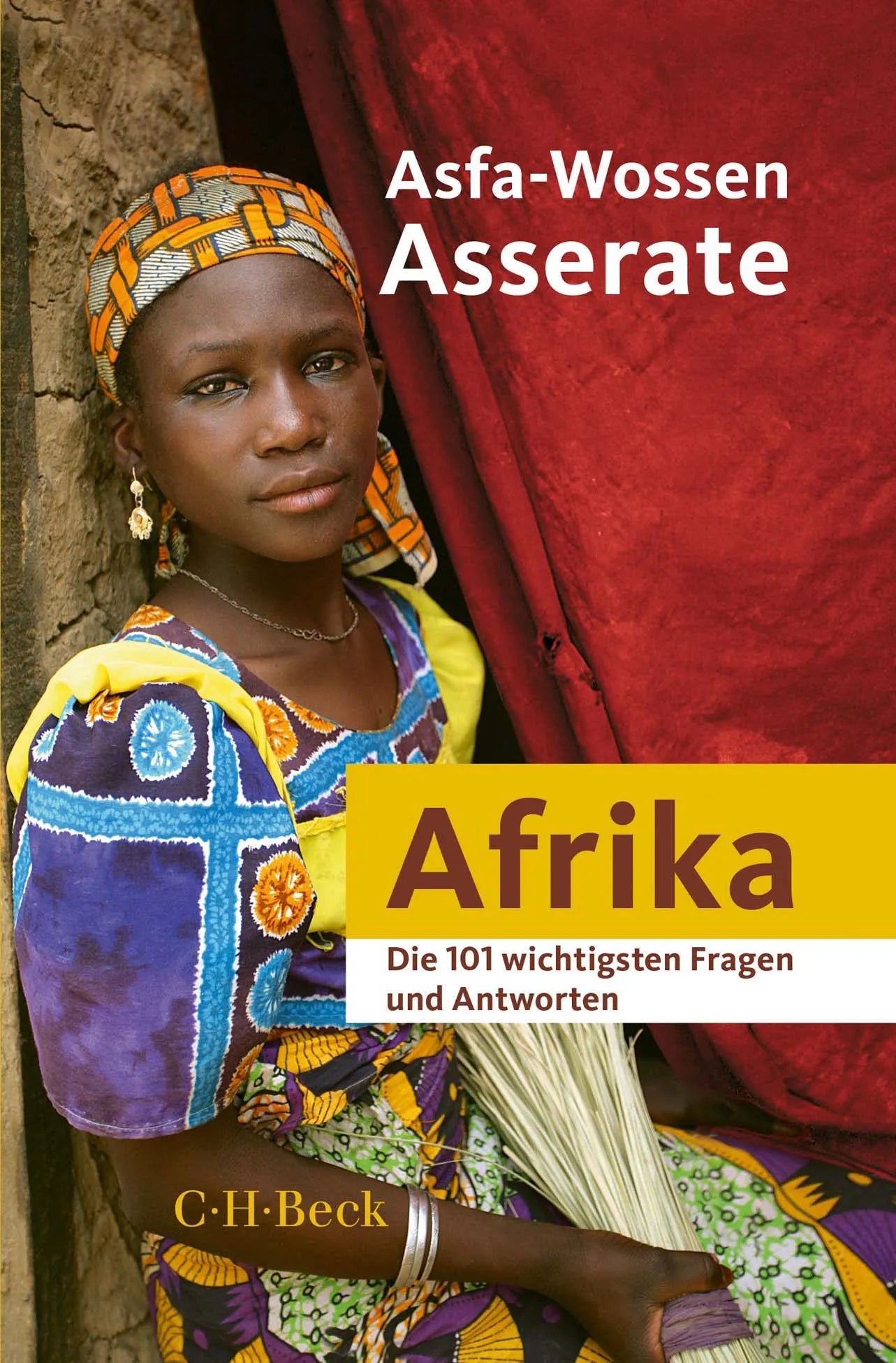Buchcover von 'Die 101 wichtigsten Fragen und Antworten - Afrika' - Gebundene Ausgabe von Asfa-Wossen Asserate