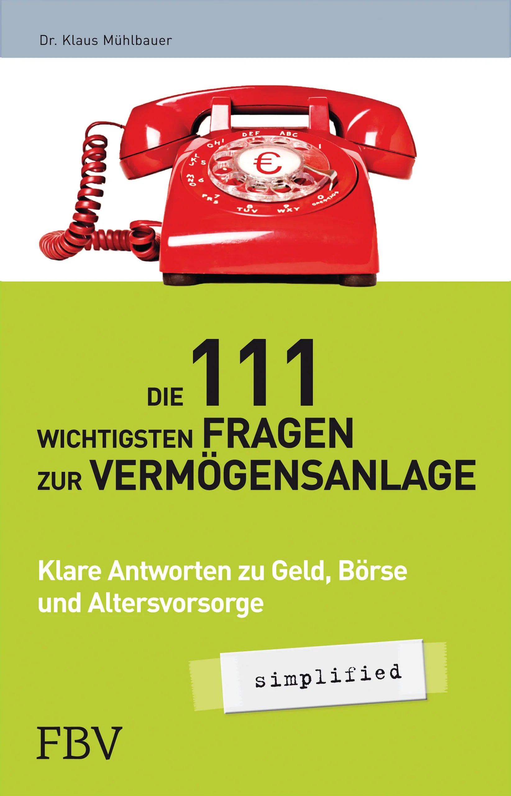 Buchcover von 'Die 111 wichtigsten Fragen der Vermögensanlage – simplified' - Taschenbuch von Klaus Mühlbauer