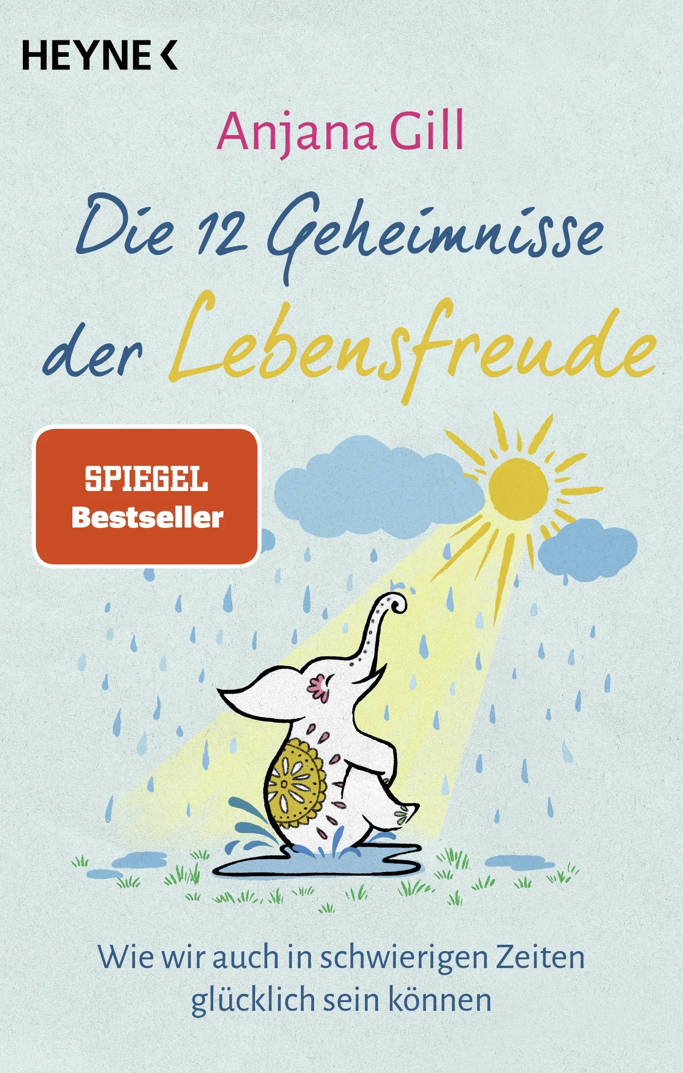 Cover: Die 12 Geheimnisse der Lebensfreude (E-Book) von Anjana Gill