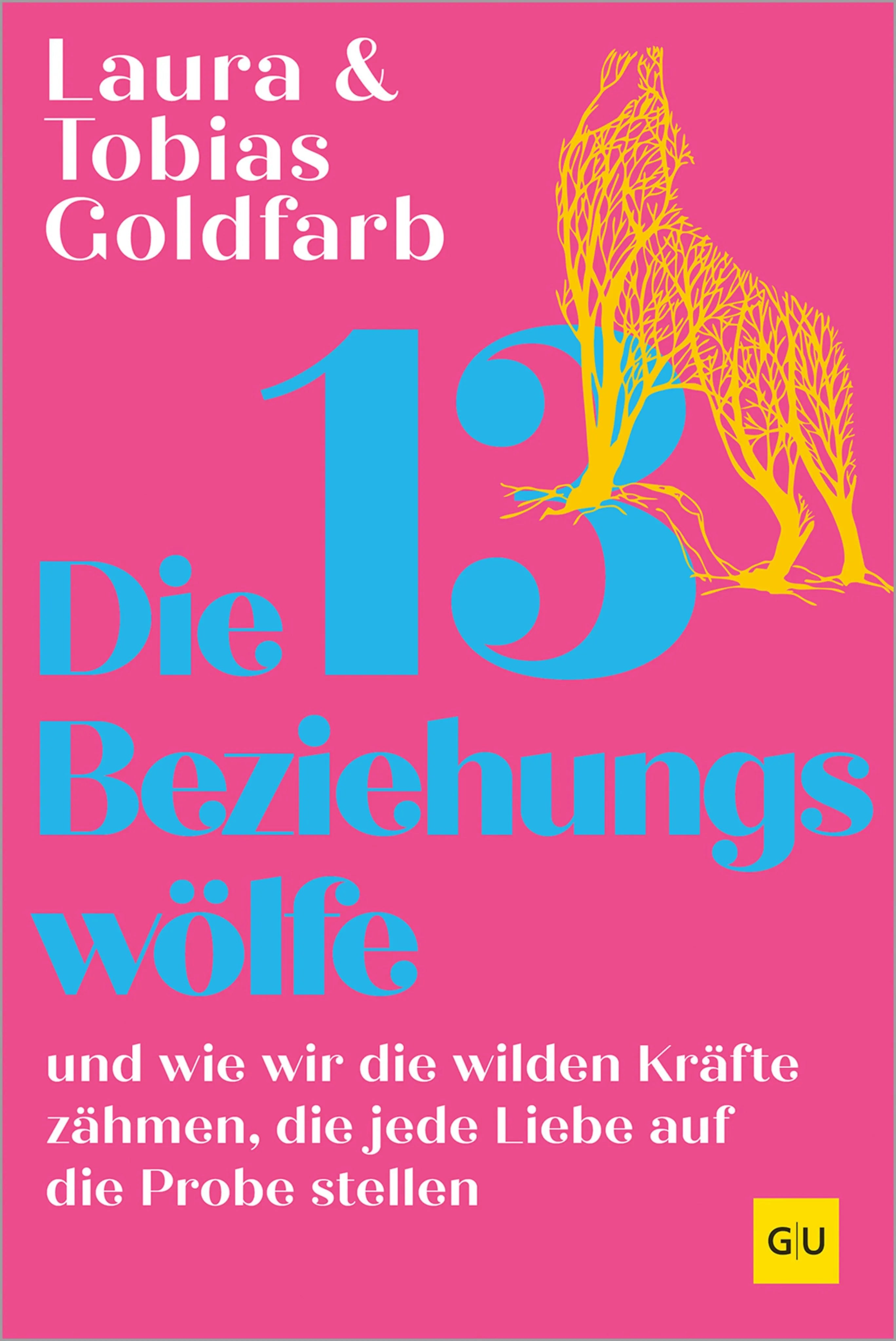 Cover: Die 13 Beziehungswölfe (E-Book) von Tobias Goldfarb