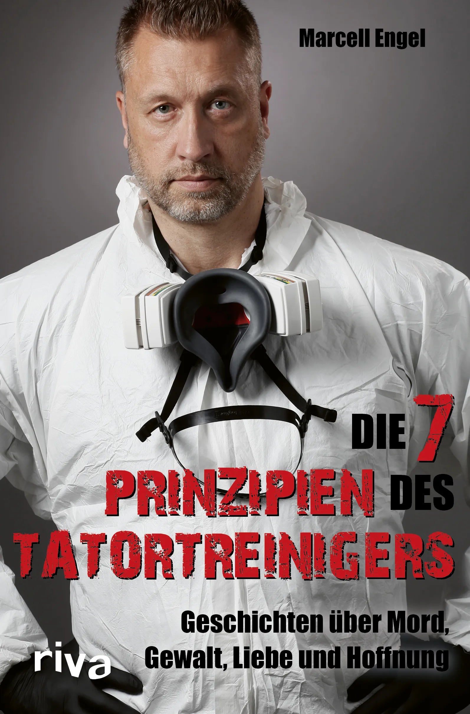 Buchcover von 'Die 7 Prinzipien des Tatortreinigers' - Taschenbuch von Marcell Engel