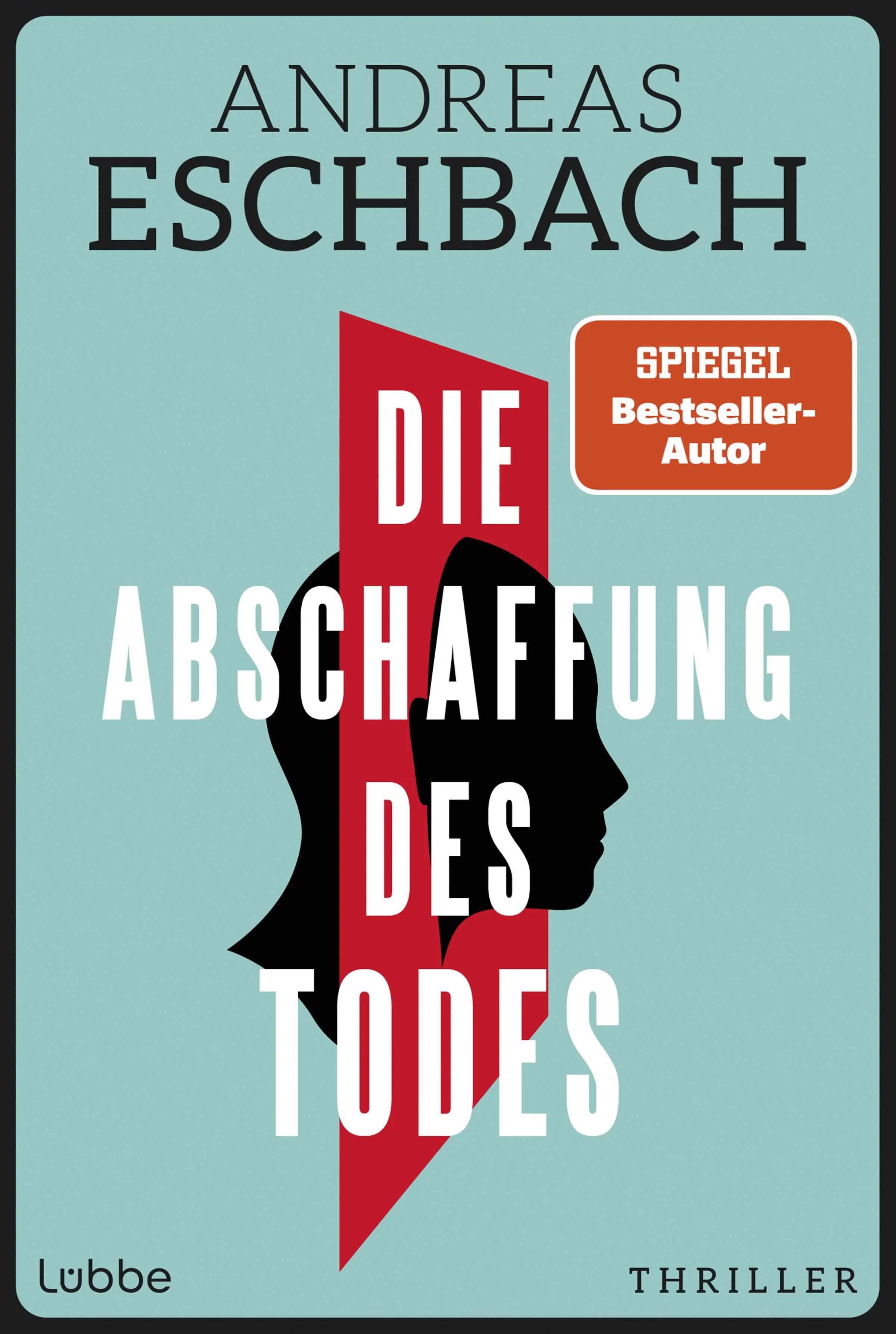 Buchcover von 'Die Abschaffung des Todes' - Taschenbuch von Andreas Eschbach