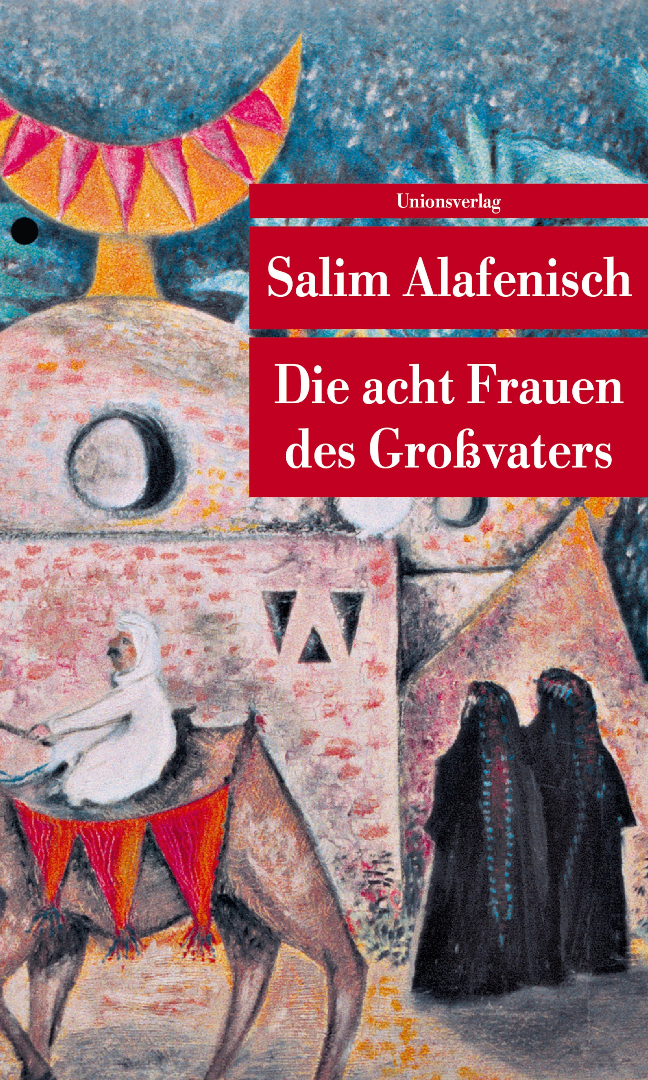 Buchcover von 'Die acht Frauen des Großvaters' - Taschenbuch von Salim Alafenisch