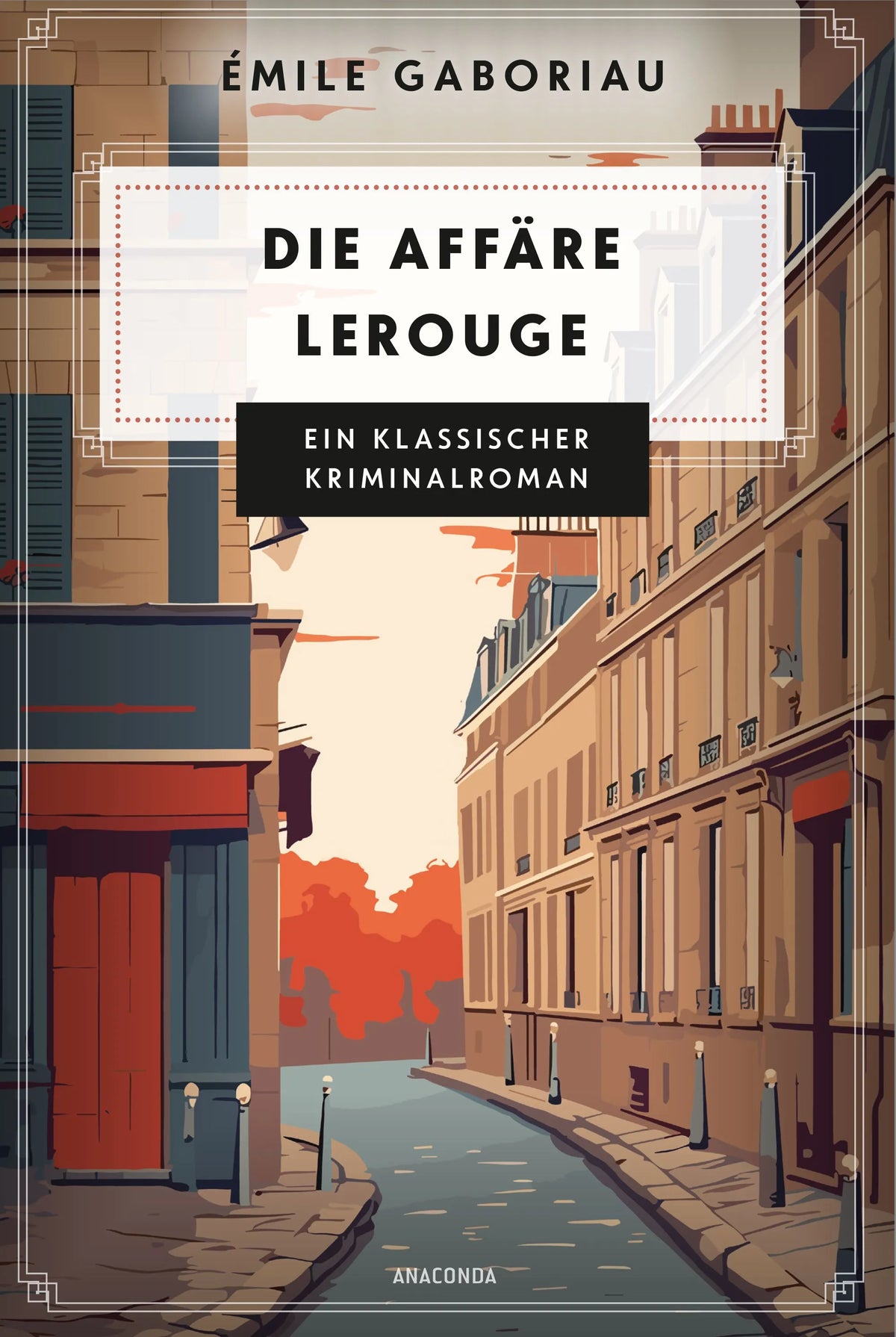 Cover: Die Affäre Lerouge (Hardcover) von Emile Gaboriau