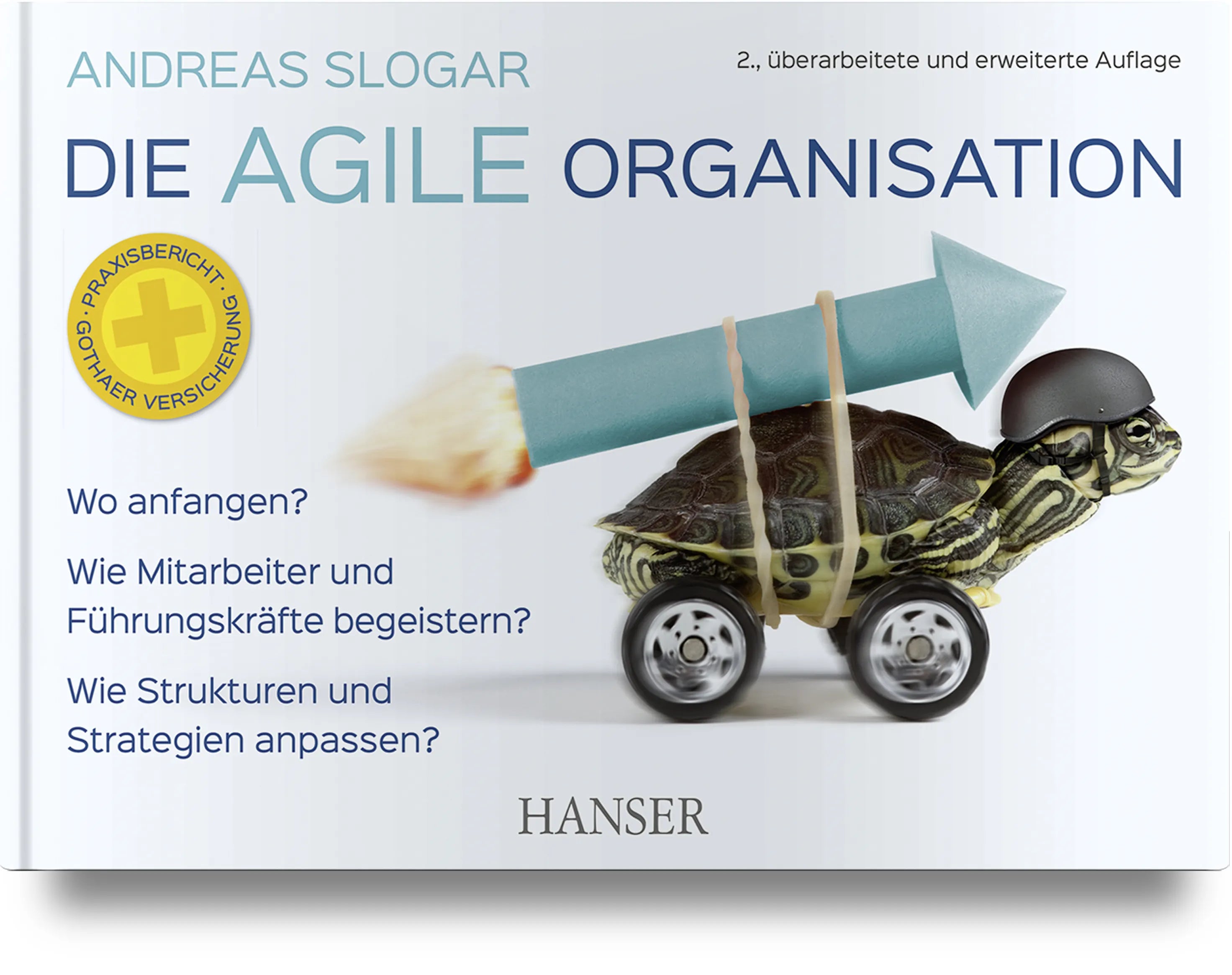 Buchcover von 'Die agile Organisation' - Gebundene Ausgabe von Andreas Slogar