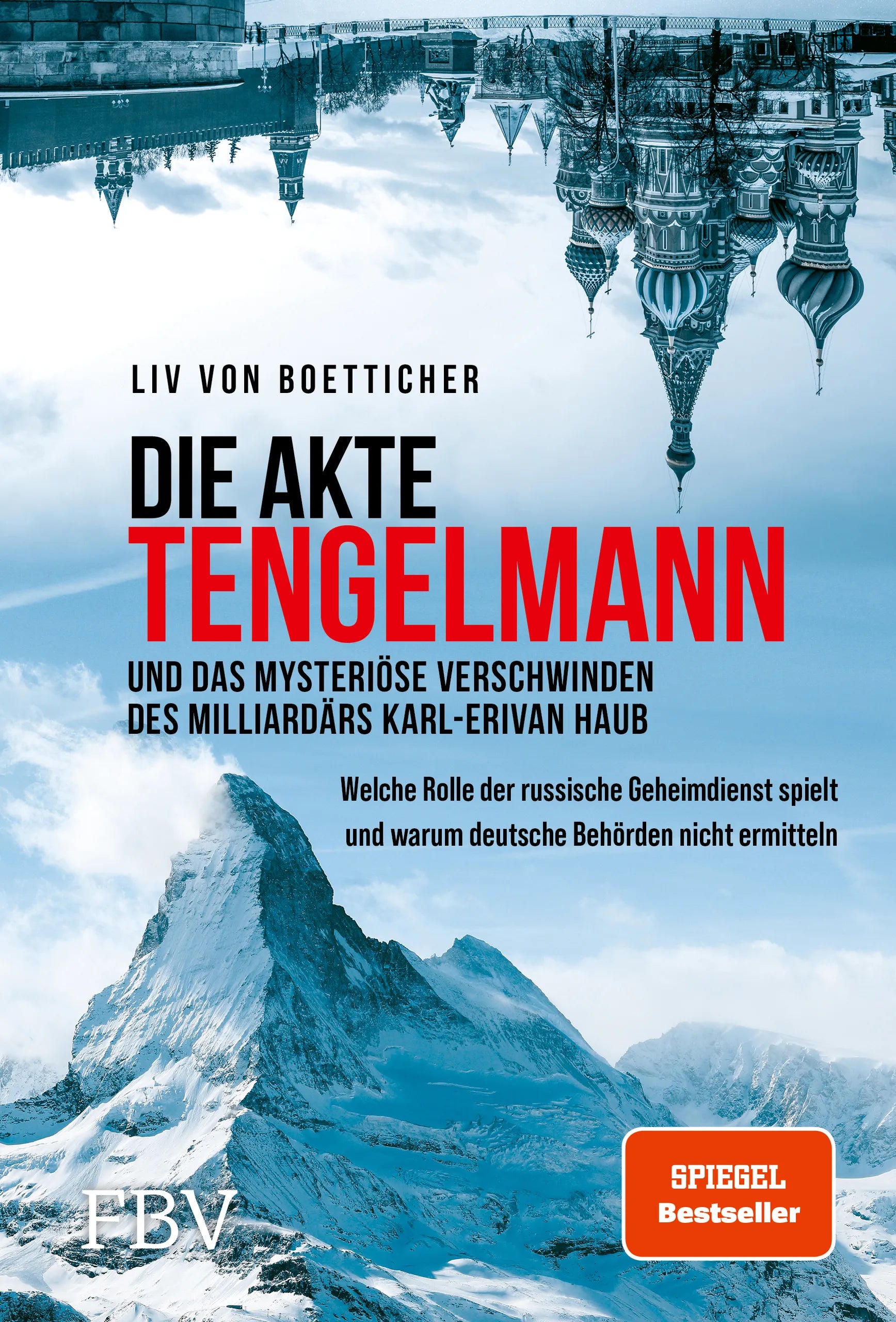 Buchcover von 'Die Akte Tengelmann und das mysteriöse Verschwinden des Milliardärs Karl-Erivan Haub' - Gebundene Ausgabe von Liv von Boetticher
