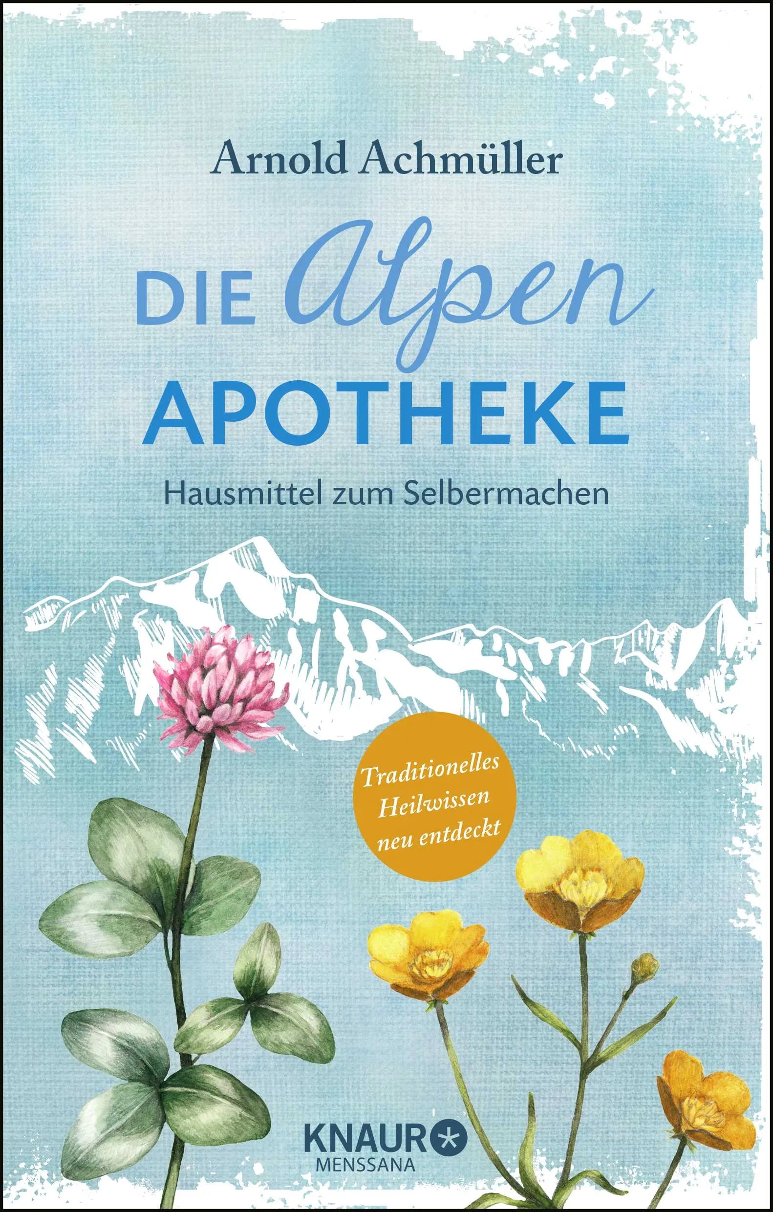 Buchcover von 'Die Alpen-Apotheke' - Gebundene Ausgabe von Arnold Achmüller