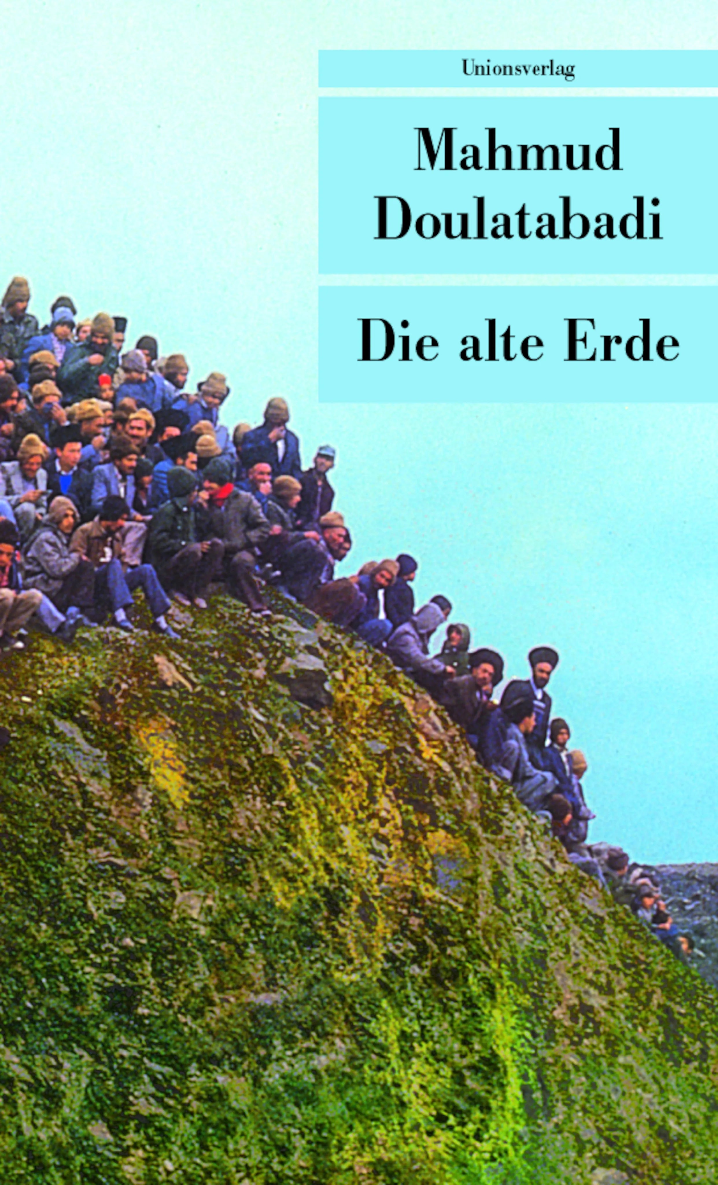 Buchcover von 'Die alte Erde' - Taschenbuch von Mahmud Doulatabadi