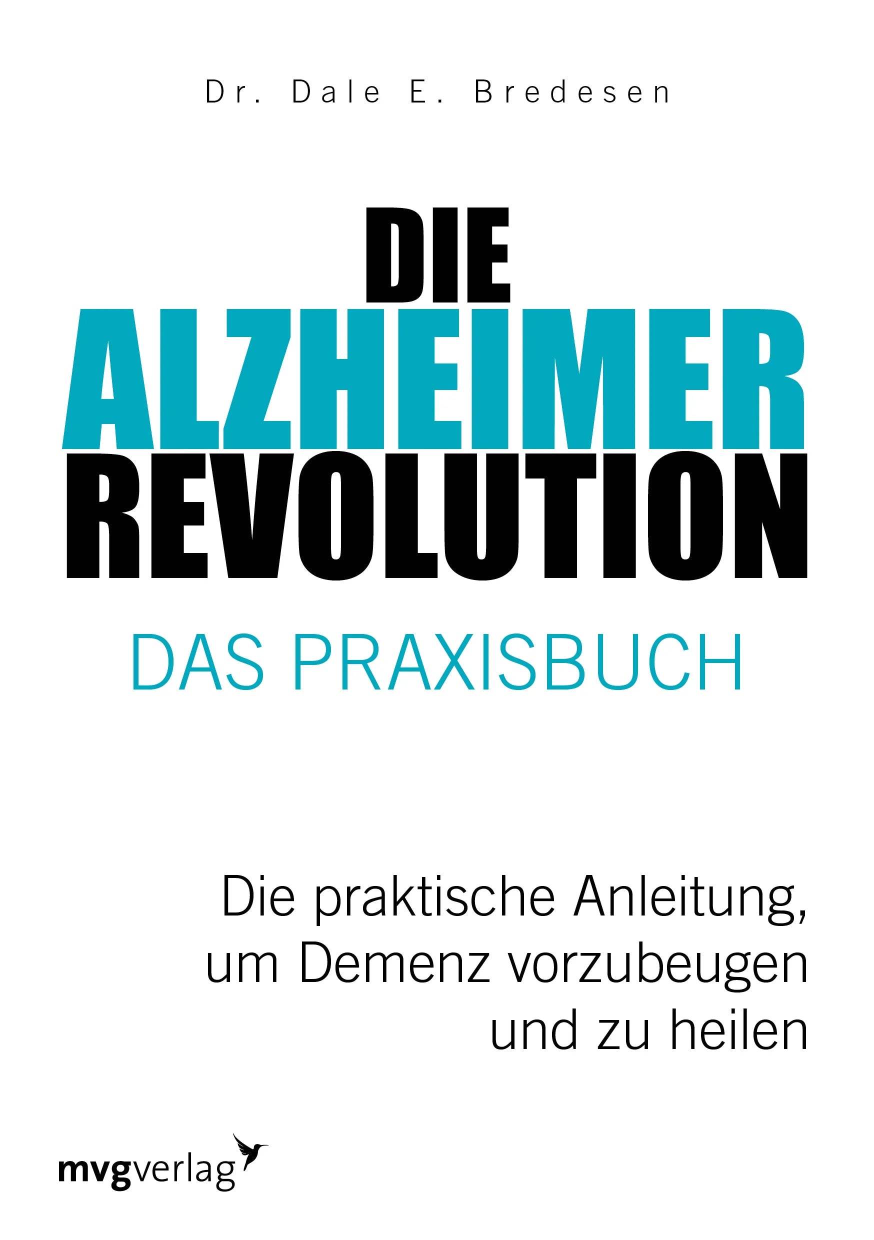 Buchcover von 'Die Alzheimer-Revolution – Das Praxisbuch' - Taschenbuch von Dale E. Bredesen