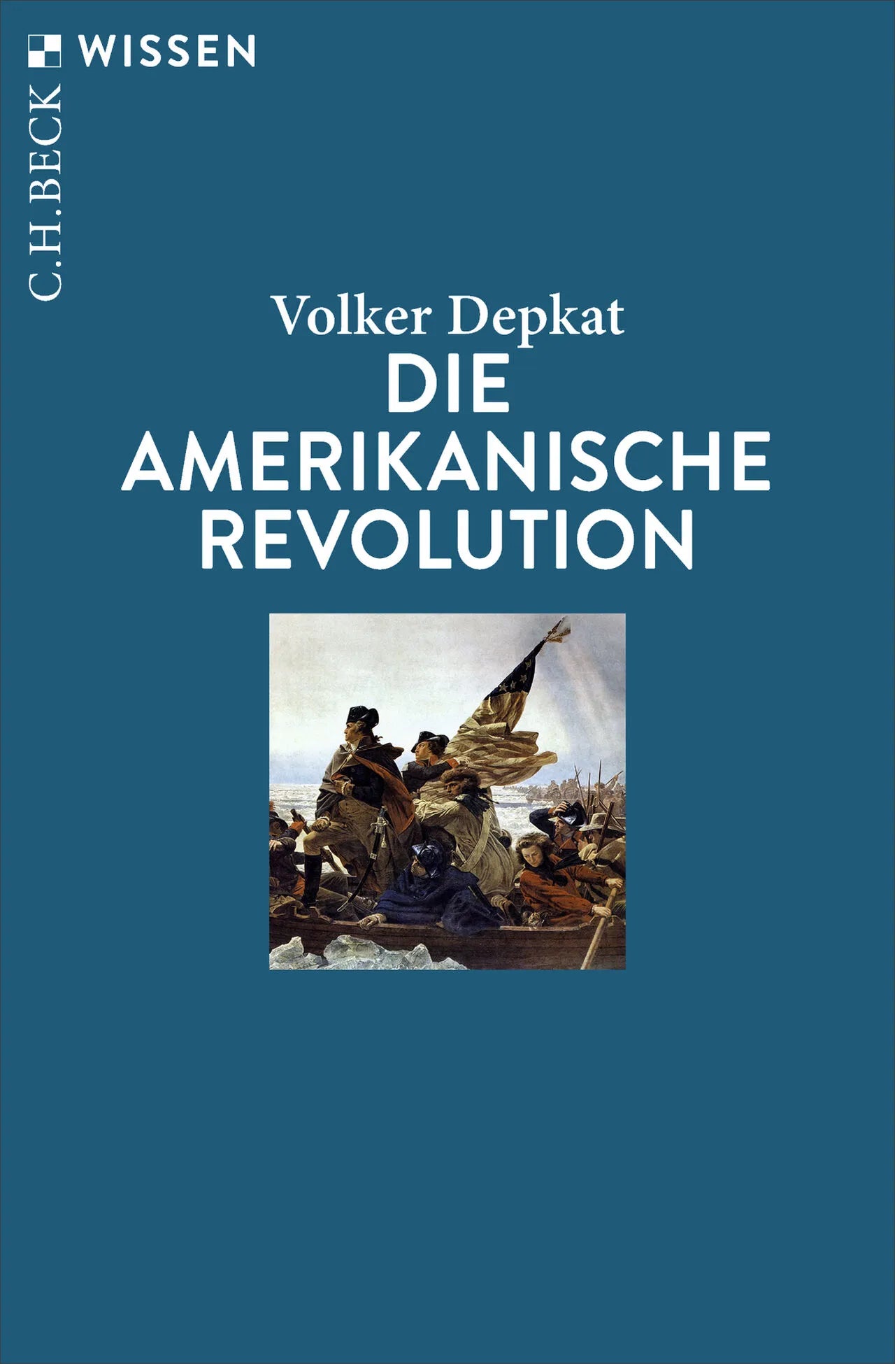 Cover: Die Amerikanische Revolution (Taschenbuch) von Volker Depkat