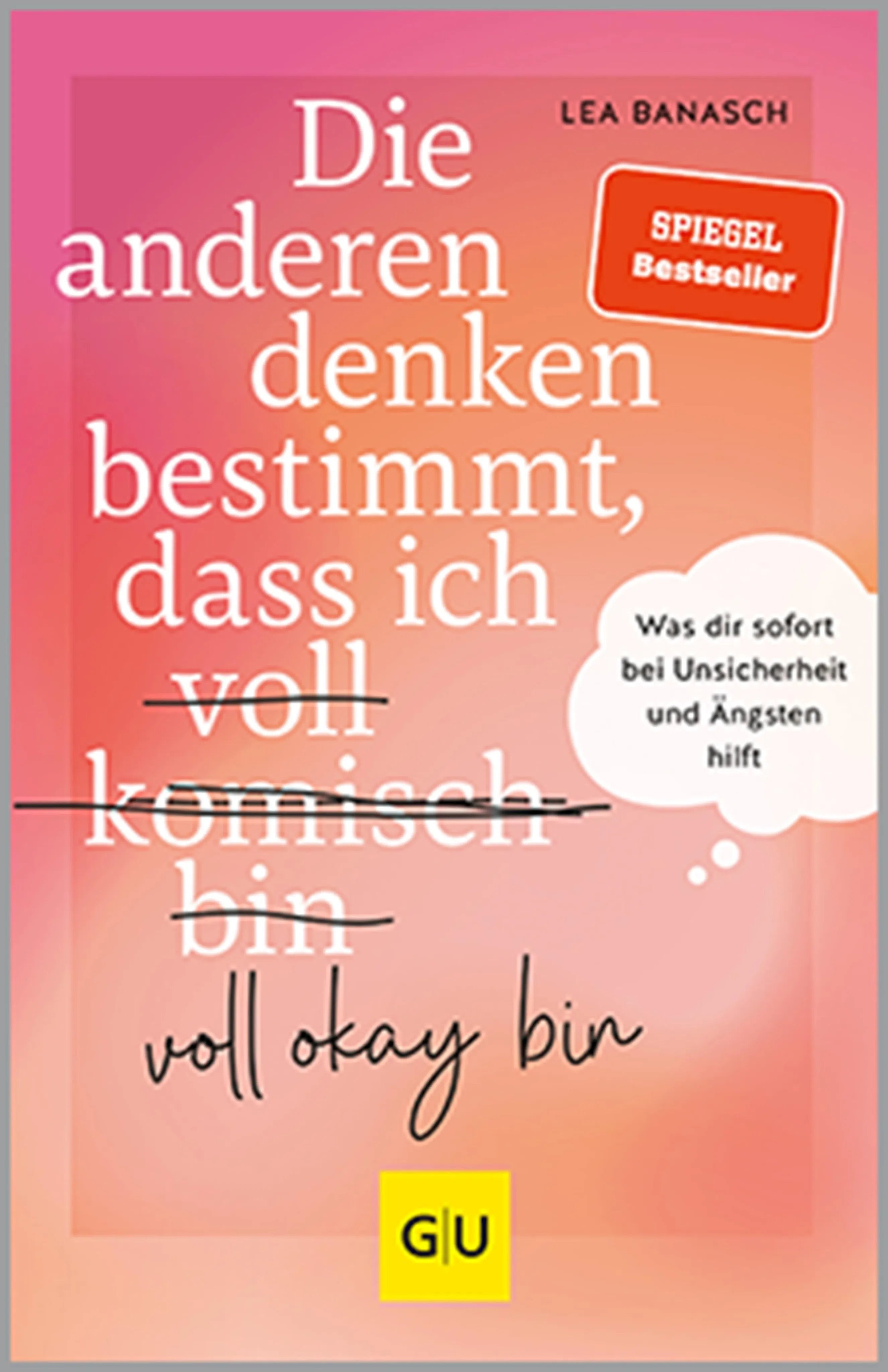 Cover: Die anderen denken bestimmt, dass ich voll komisch okay bin (E-Book) von Lea Banasch