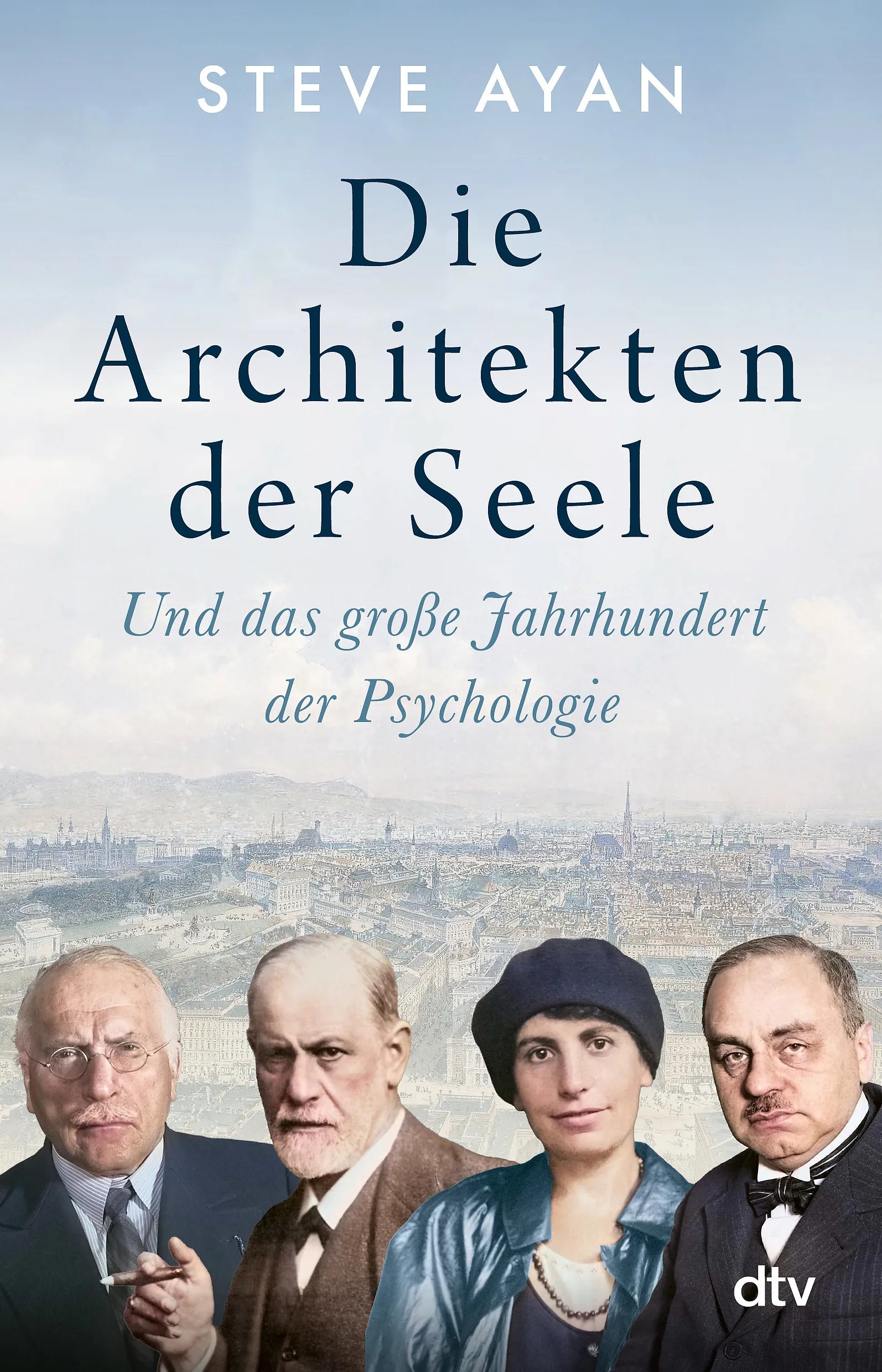 Cover: Die Architekten der Seele (Taschenbuch) von Steve Ayan