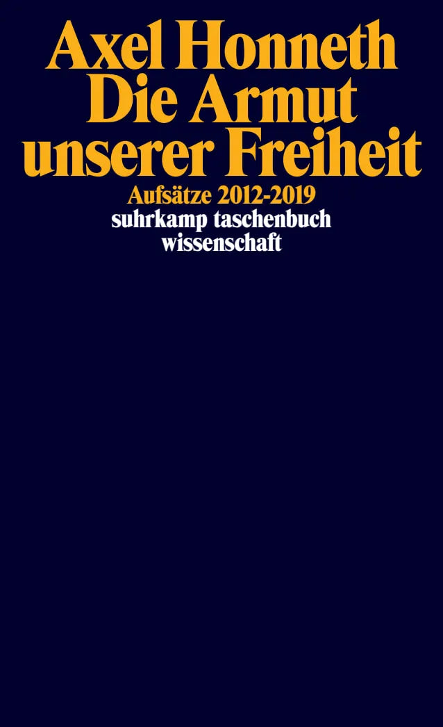 Buchcover von 'Die Armut unserer Freiheit' - Taschenbuch von Axel Honneth