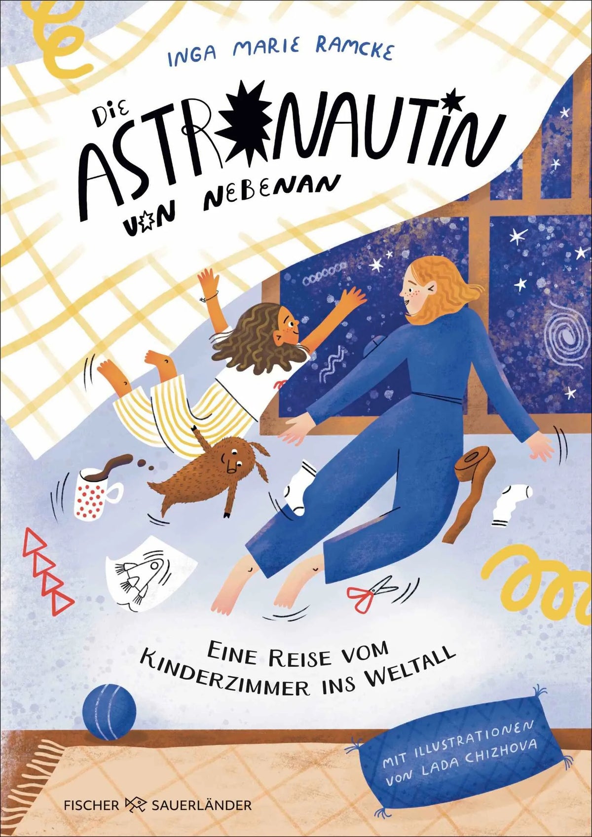 Cover: Die Astronautin von nebenan. Eine Reise vom Kinderzimmer ins Weltall (Hardcover) von Inga Marie Ramcke