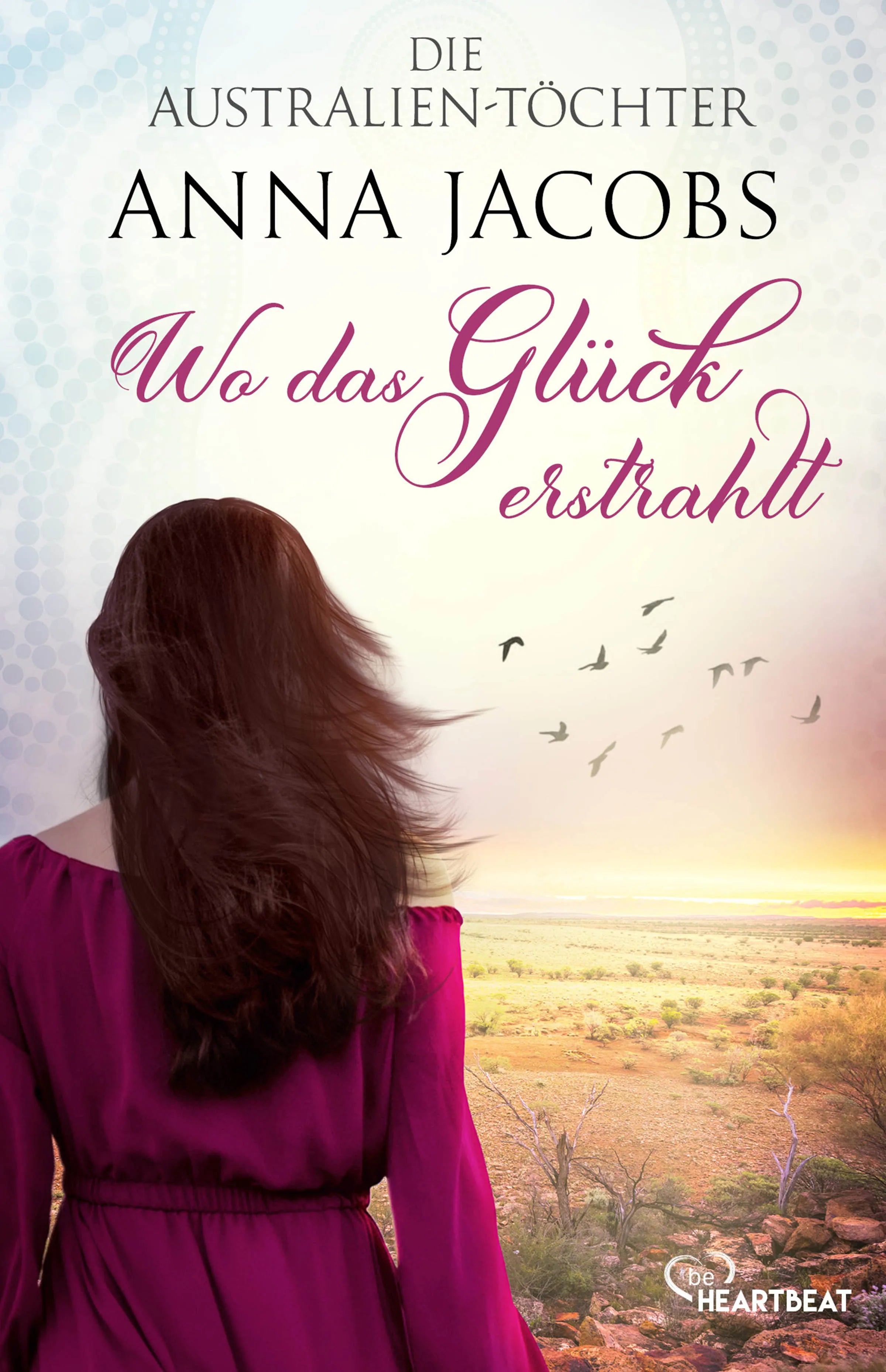 Buchcover von 'Die Australien-Töchter - Wo das Glück erstrahlt' - Taschenbuch von Anna Jacobs
