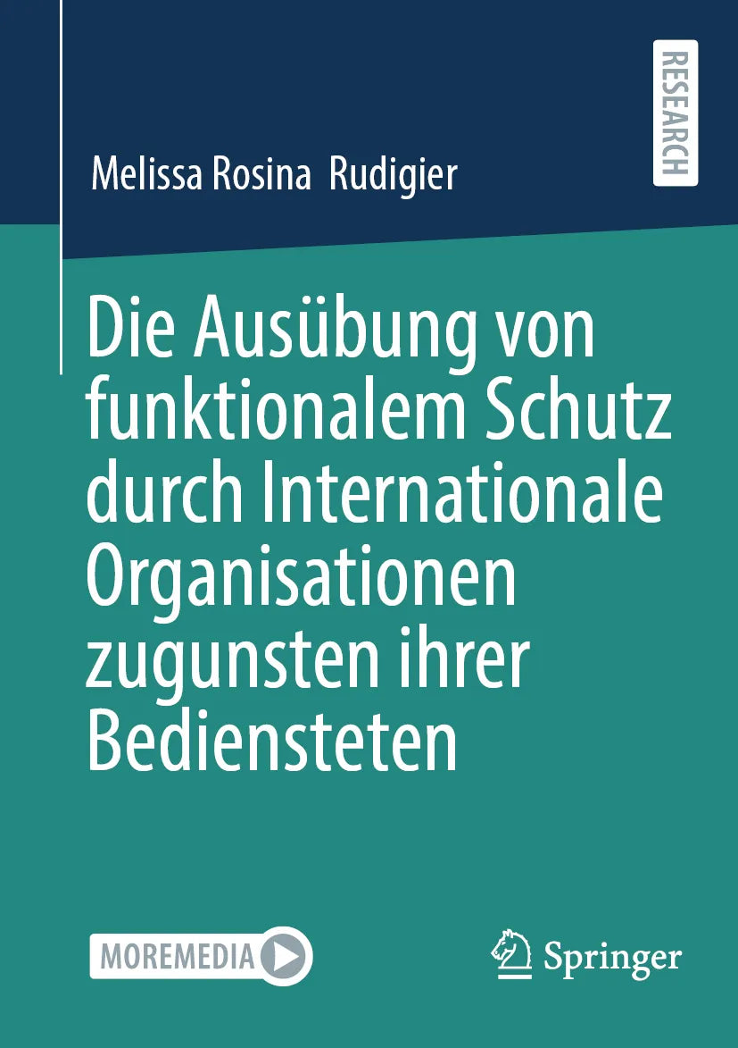 Cover: Die Ausübung von funktionalem Schutz durch Internationale Organisationen zugunsten ihrer Bediensteten (E-Book) von Melissa Rosina Rudigier