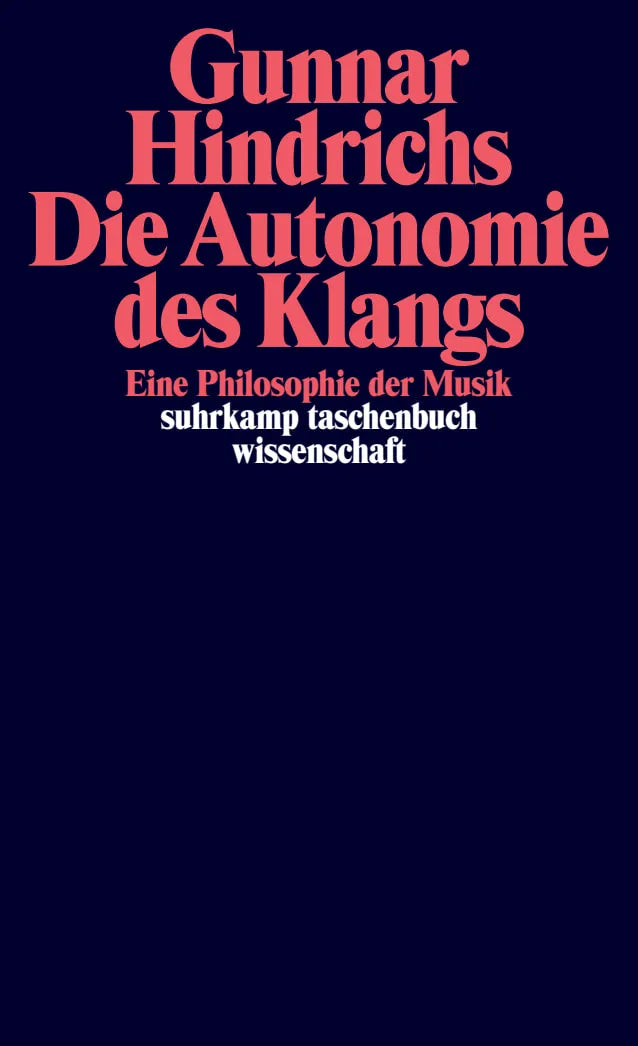 Buchcover von 'Die Autonomie des Klangs' - Taschenbuch von Gunnar Hindrichs