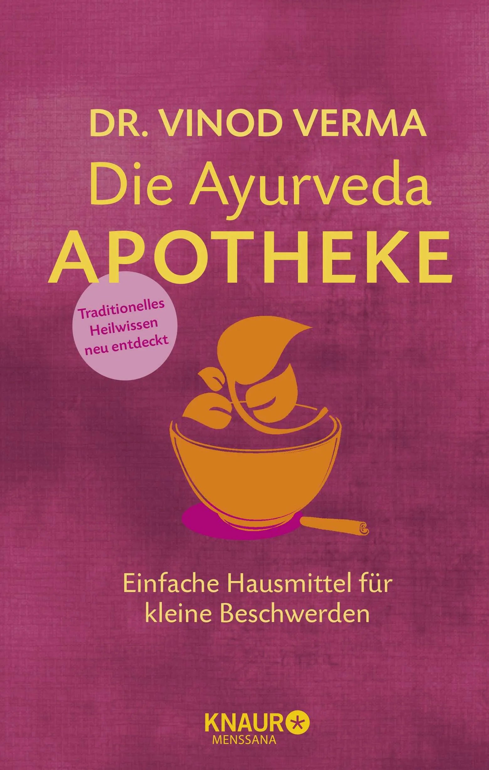 Buchcover von 'Die Ayurveda-Apotheke' - Gebundene Ausgabe von Vinod Verma