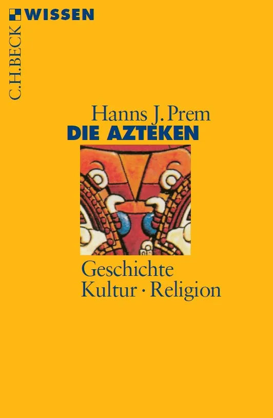 Buchcover von 'Die Azteken' - Taschenbuch von Hanns J. Prem