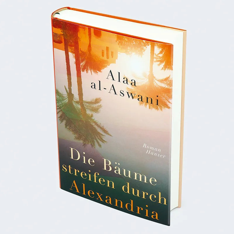 Produktansicht: Die Bäume streifen durch Alexandria (Gebundene Ausgabe)
