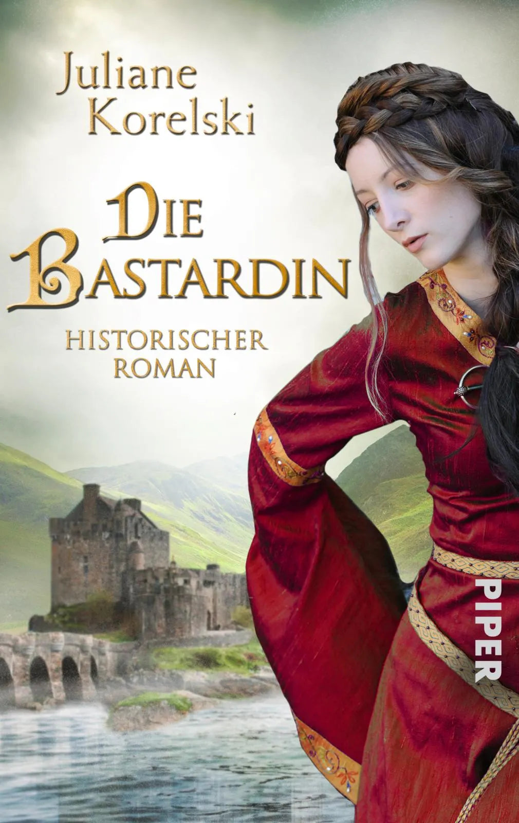 Buchcover von 'Die Bastardin' - Taschenbuch von Juliane Korelski