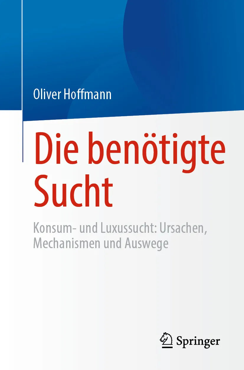 Cover: Die benötigte Sucht (E-Book) von Oliver Hoffmann