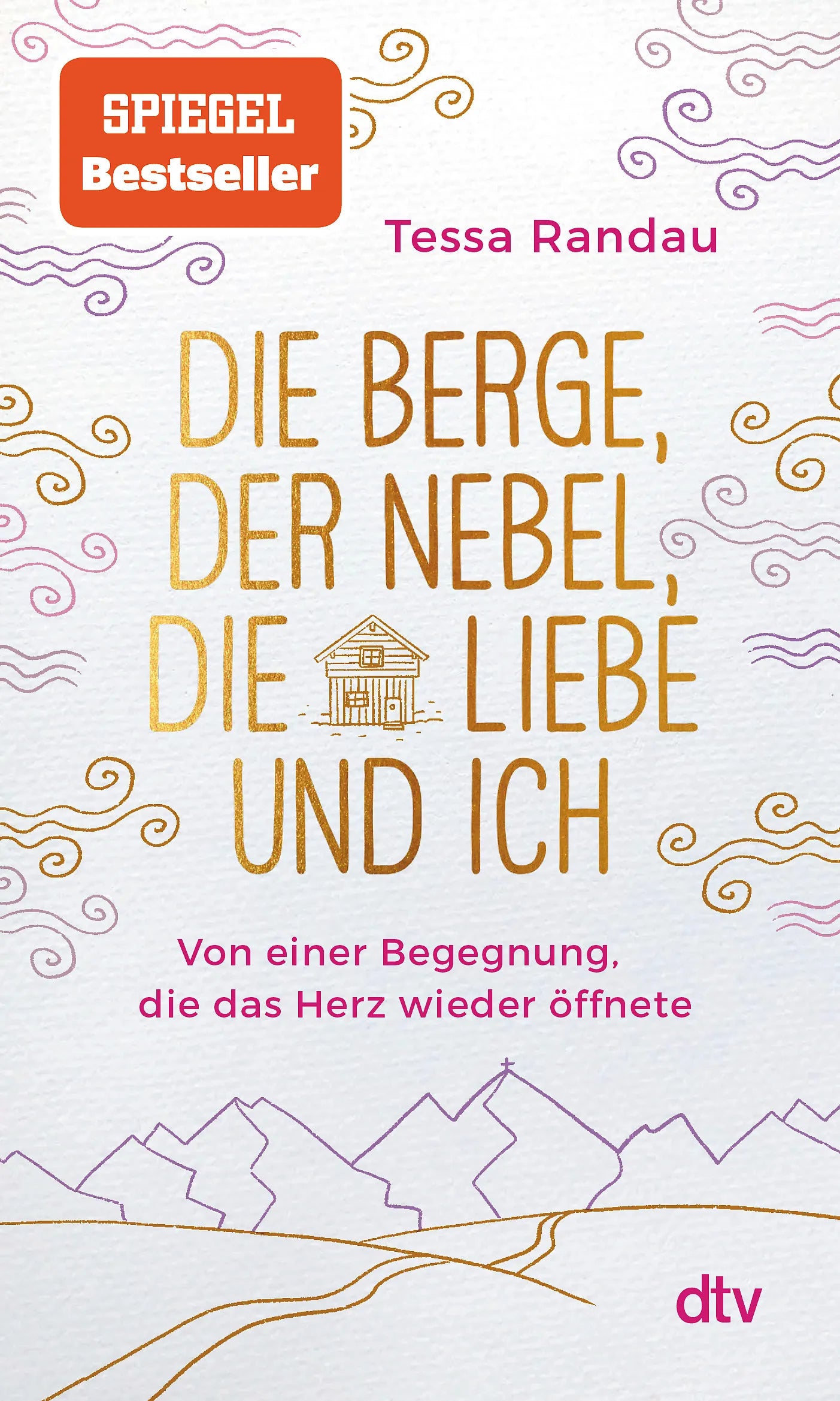 Buchcover von 'Die Berge, der Nebel, die Liebe und ich' - Taschenbuch von Tessa Randau