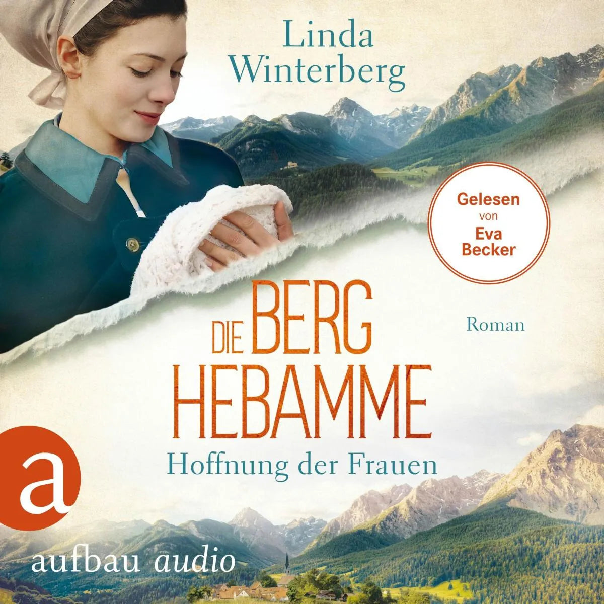 Cover: Die Berghebamme - Hoffnung der Frauen (Hörbuch Download) von Linda Winterberg