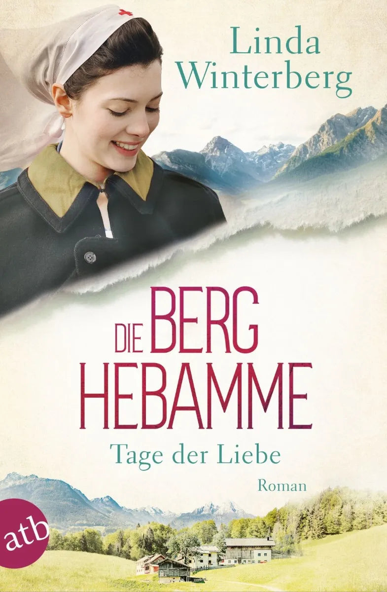 Cover: Die Berghebamme - Tage der Liebe (E-Book) von Linda Winterberg