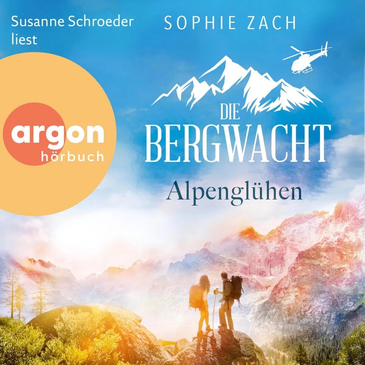 Cover: Die Bergwacht: Alpenglühen (Hörbuch Download) von Sophie Zach