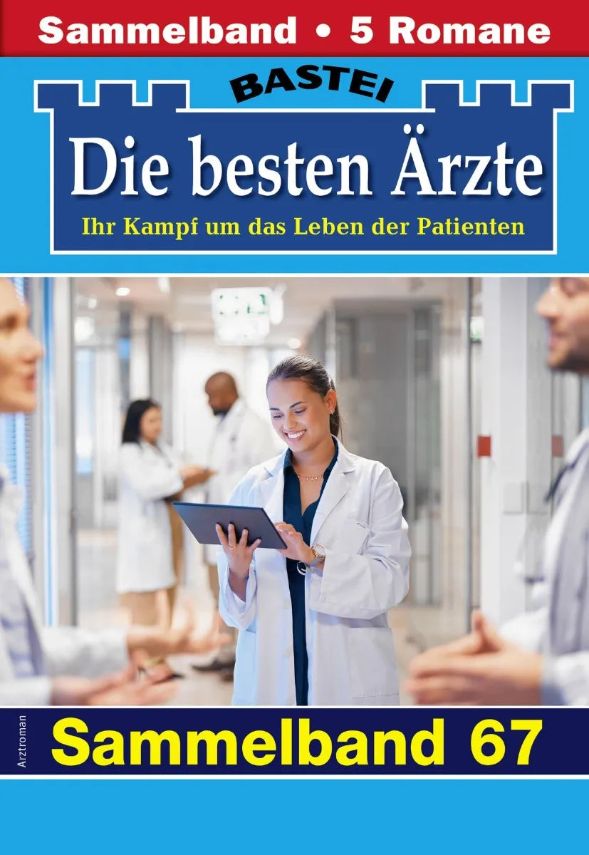 Cover: Die besten Ärzte - Sammelband 67 (E-Book) von Katrin Kastell