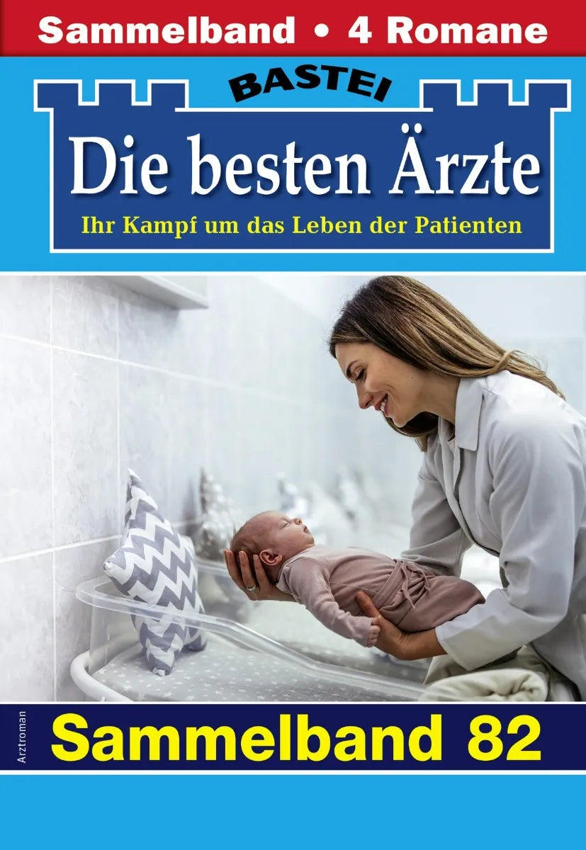 Cover: Die besten Ärzte - Sammelband 82 (E-Book) von Katrin Kastell