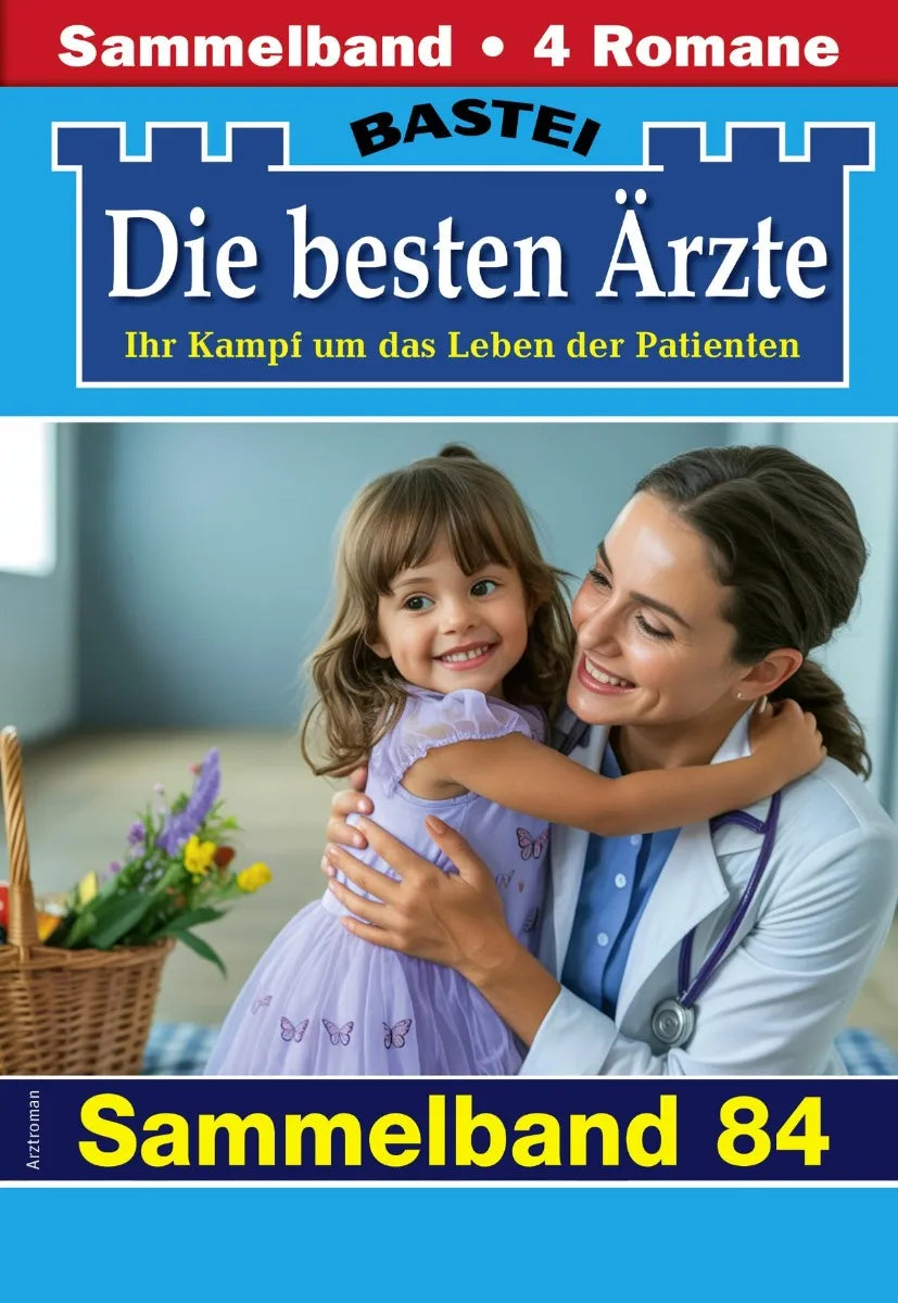 Cover: Die besten Ärzte - Sammelband 84 (E-Book) von Katrin Kastell
