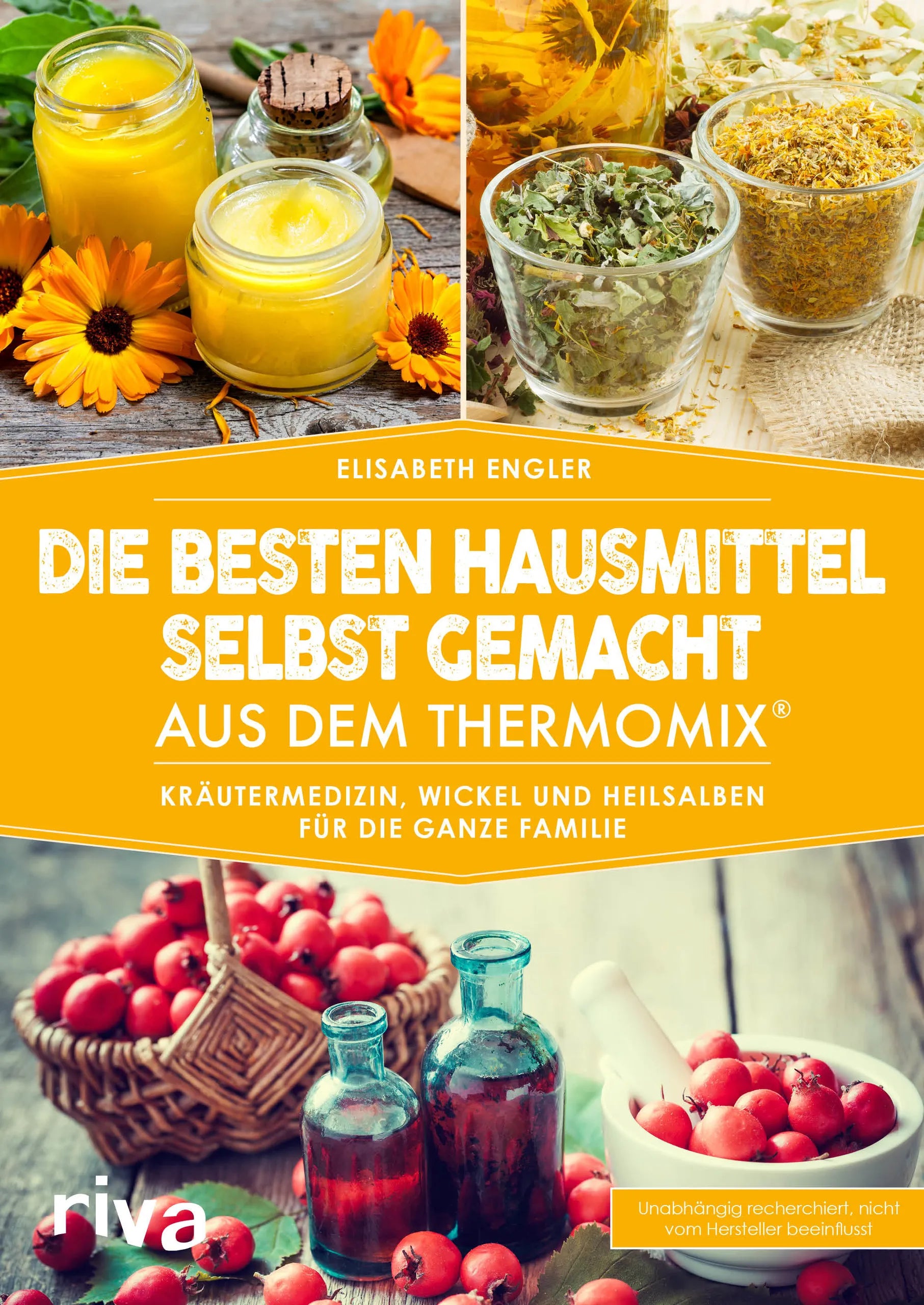 Buchcover von 'Die besten Hausmittel selbst gemacht aus dem Thermomix®' - Taschenbuch von Elisabeth Engler