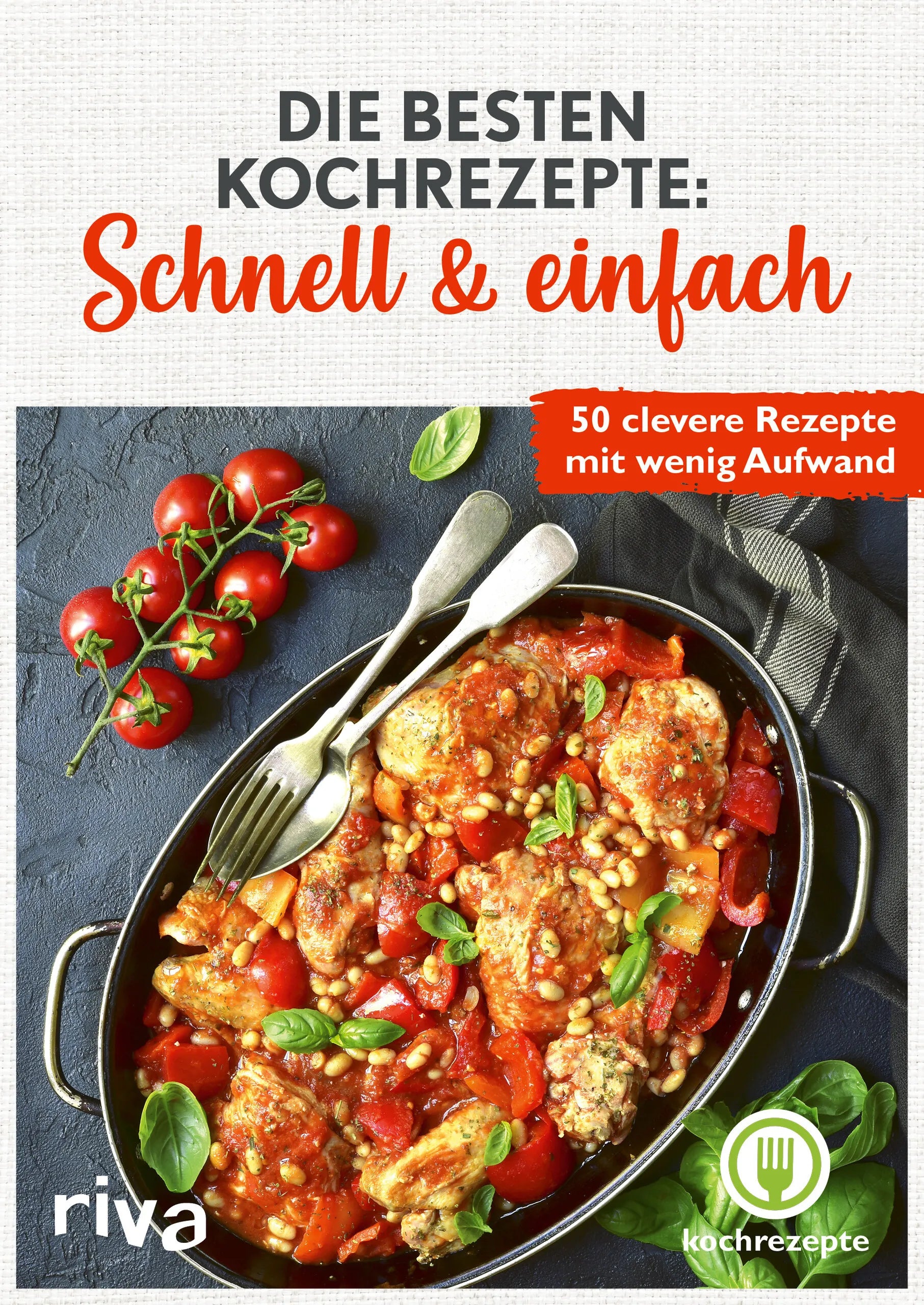 Buchcover von 'Die besten Kochrezepte: Schnell & einfach' - Taschenbuch von kochrezepte