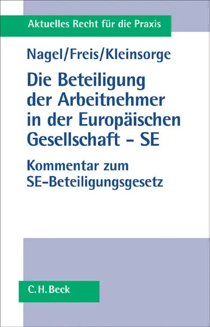 Buchcover von 'Die Beteiligung der Arbeitnehmer in der Europäischen Gesellschaft - SE' - Taschenbuch von Bernhard Nagel