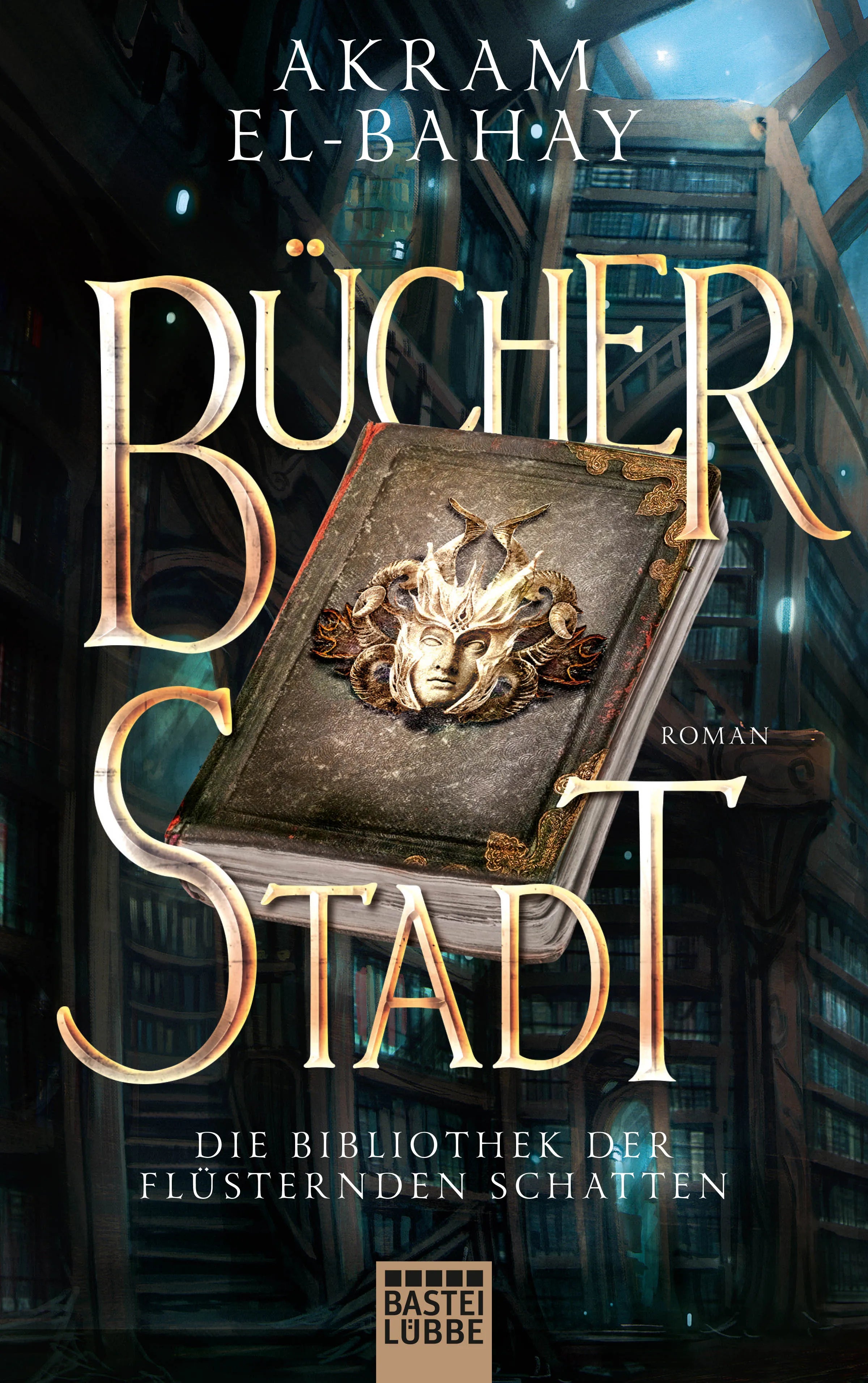 Buchcover von 'Die Bibliothek der flüsternden Schatten - Bücherstadt' - Paperback von Akram El-Bahay