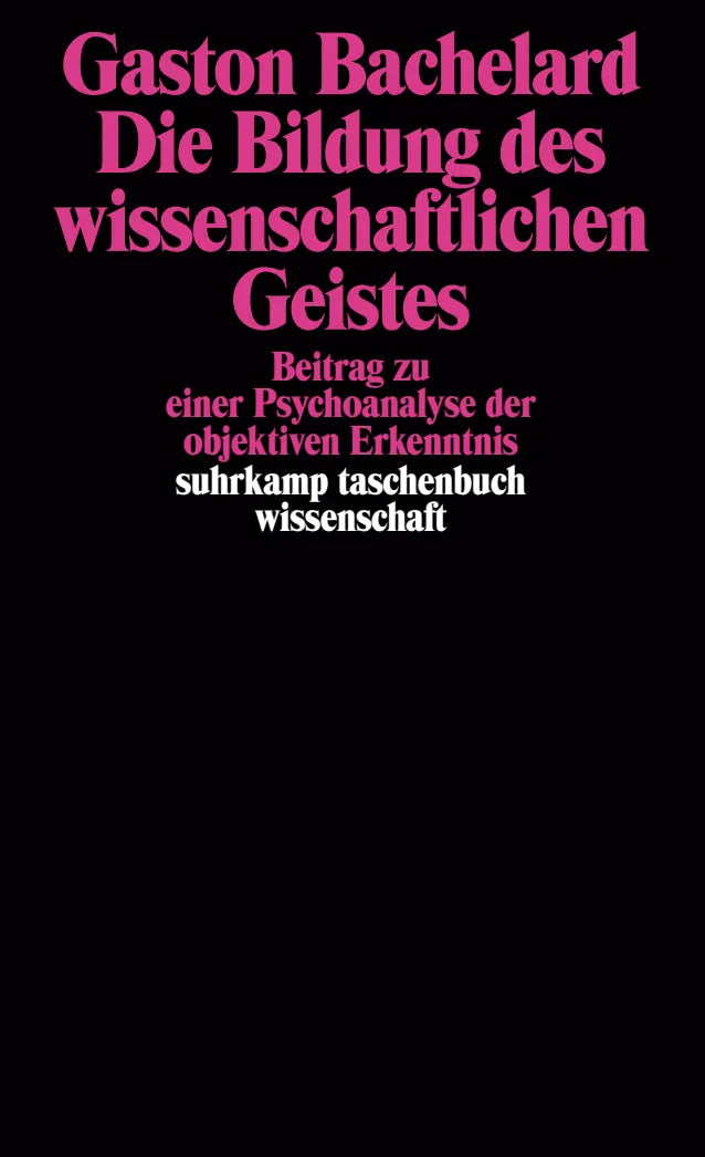 Buchcover von 'Die Bildung des wissenschaftlichen Geistes' - Taschenbuch von Gaston Bachelard