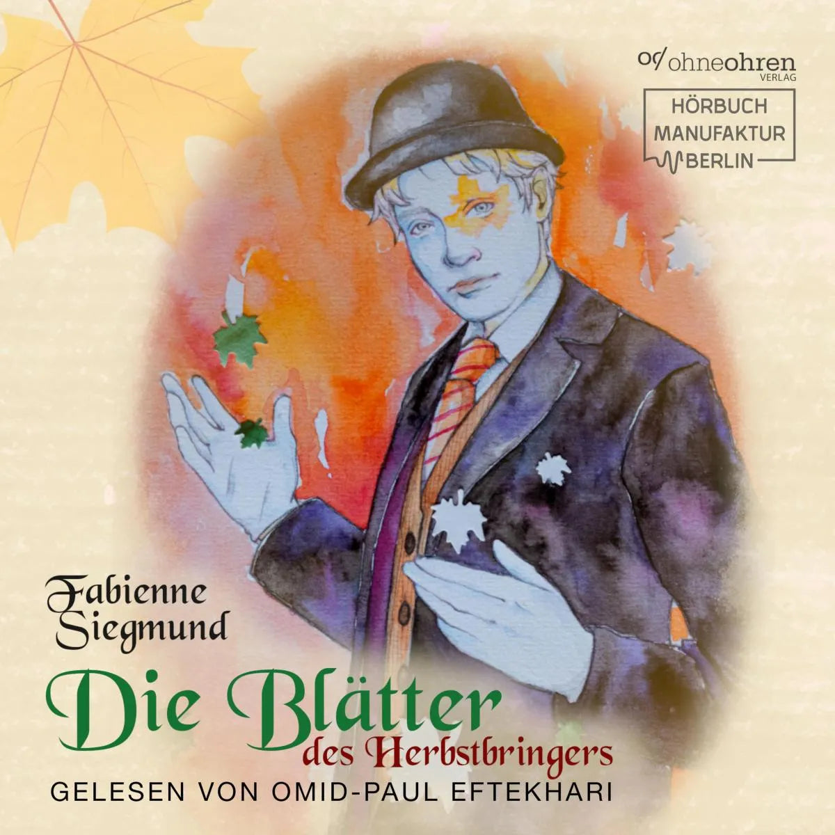 Cover: Die Blätter des Herbstbringers (Hörbuch Download) von Fabienne Siegmund