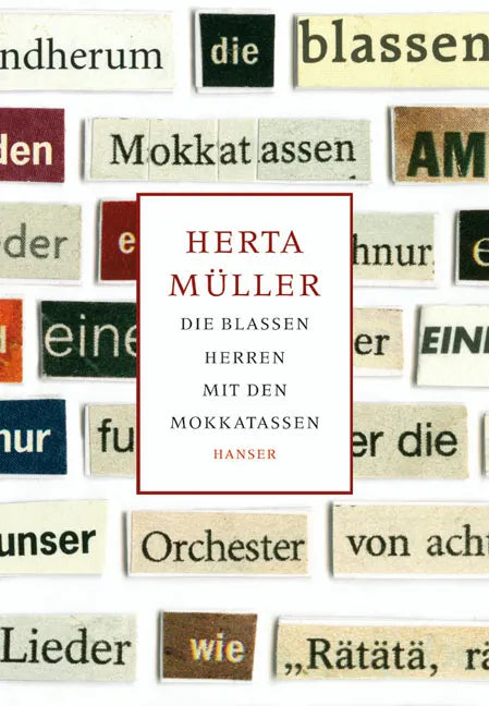 Buchcover von 'Die blassen Herren mit den Mokkatassen' - Gebundene Ausgabe von Herta Müller