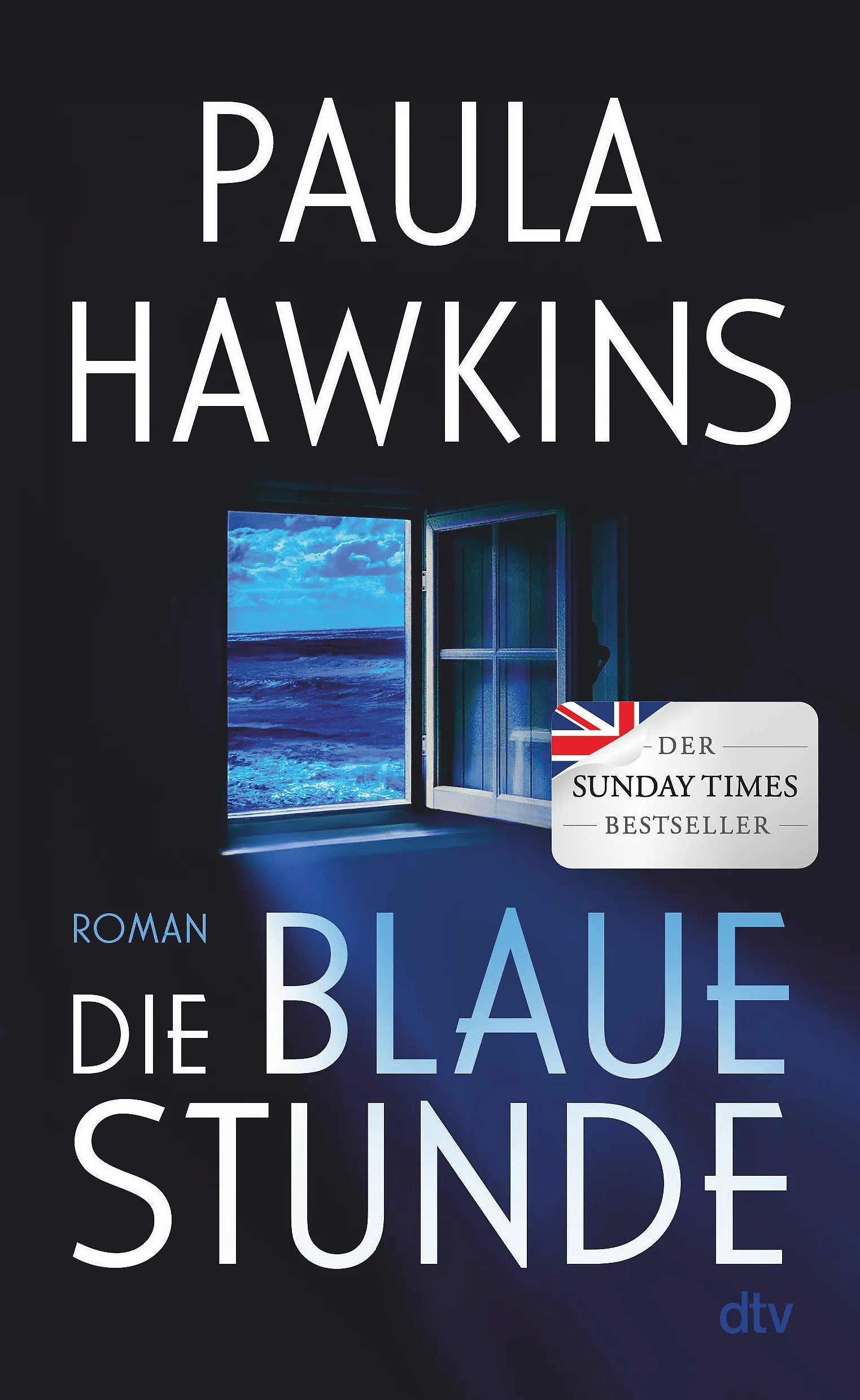 Buchcover von 'Die blaue Stunde' - Gebundene Ausgabe von Paula Hawkins