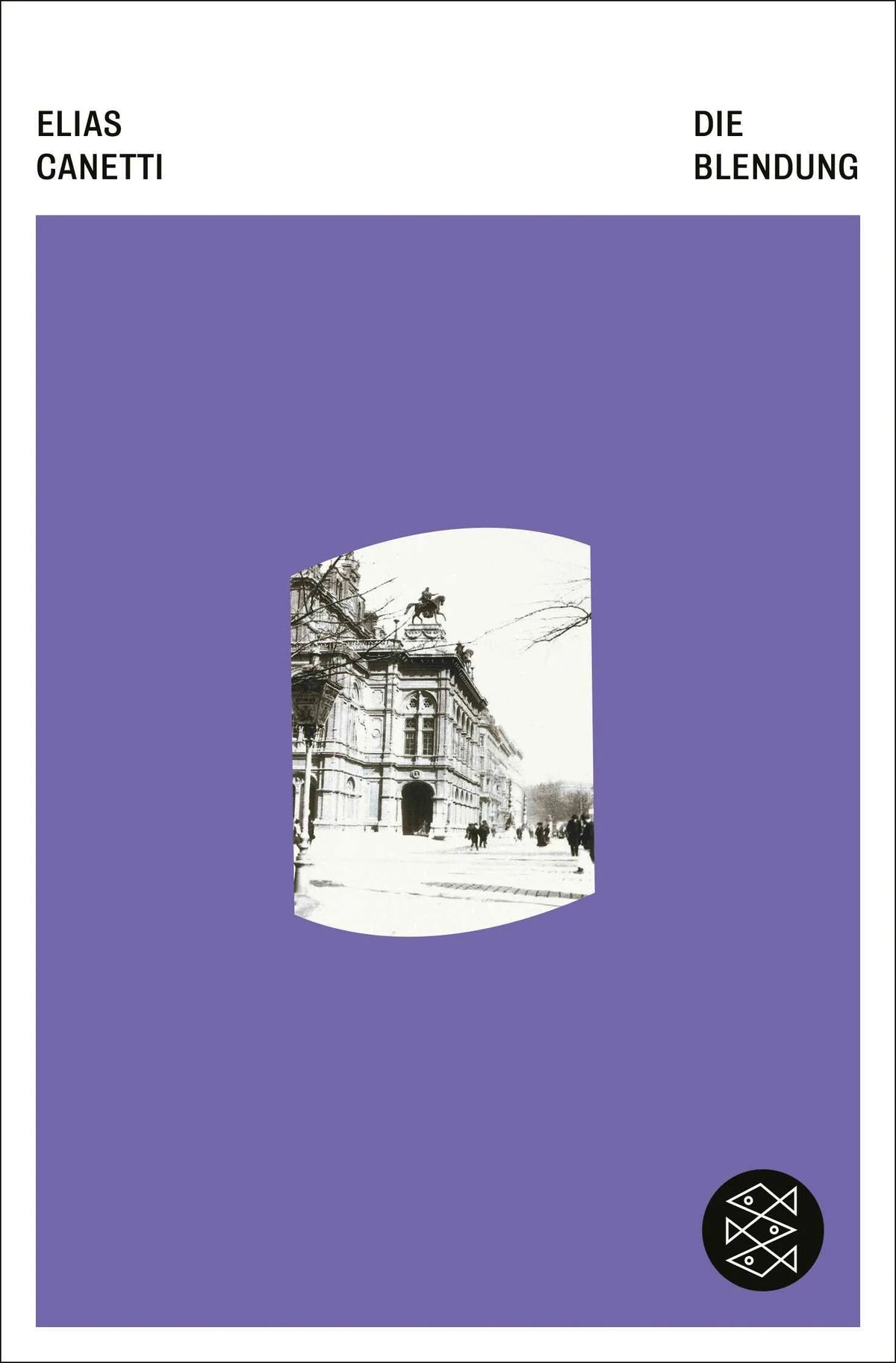 Cover: Die Blendung (Taschenbuch) von Elias Canetti