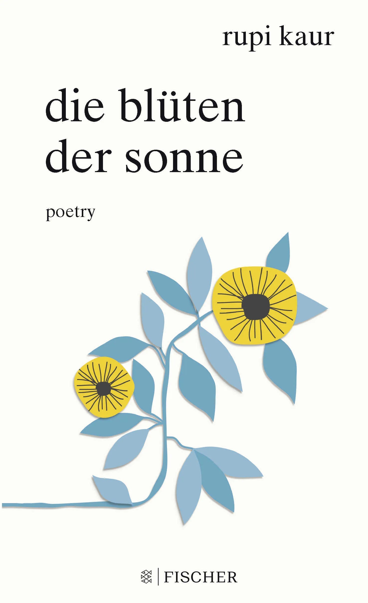 Buchcover von 'Die Blüten der Sonne' - Gebundene Ausgabe von Rupi Kaur