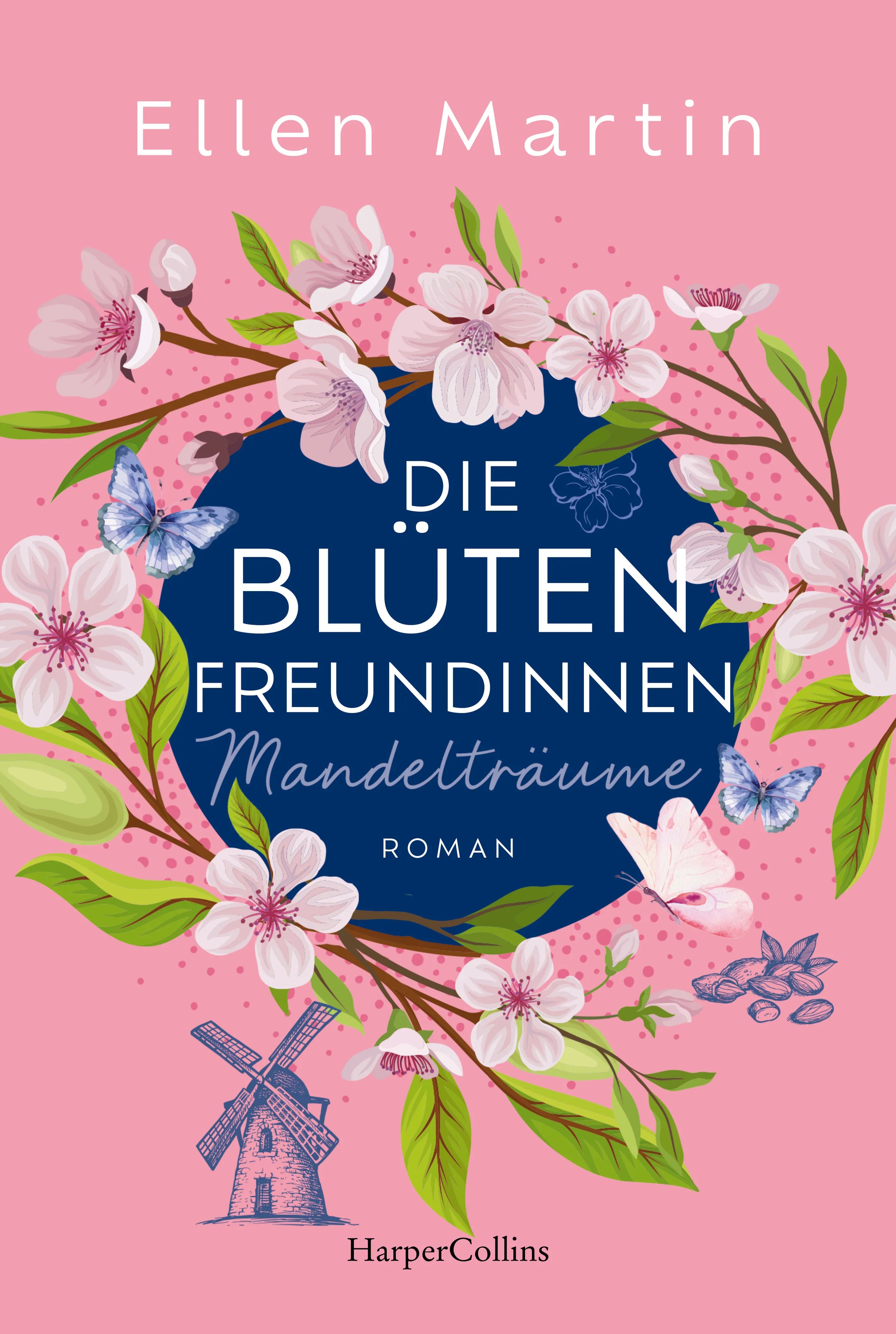 Cover: Die Blütenfreundinnen – Mandelträume (Taschenbuch) von Ellen Martin