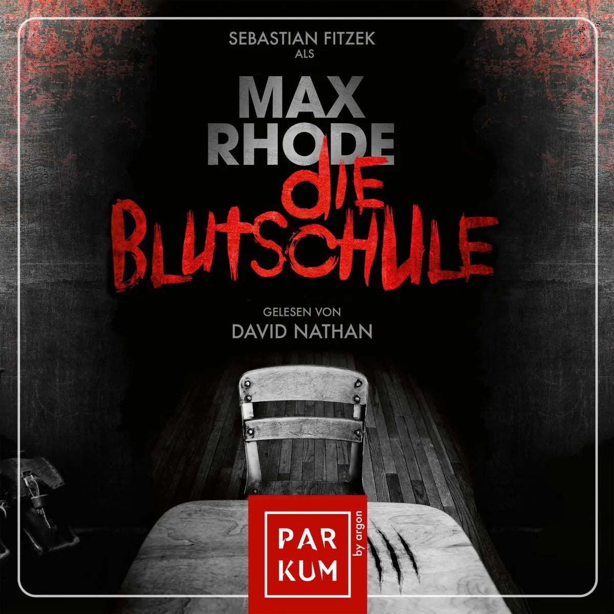 Cover: Die Blutschule (Hörbuch Download) von Max Rhode