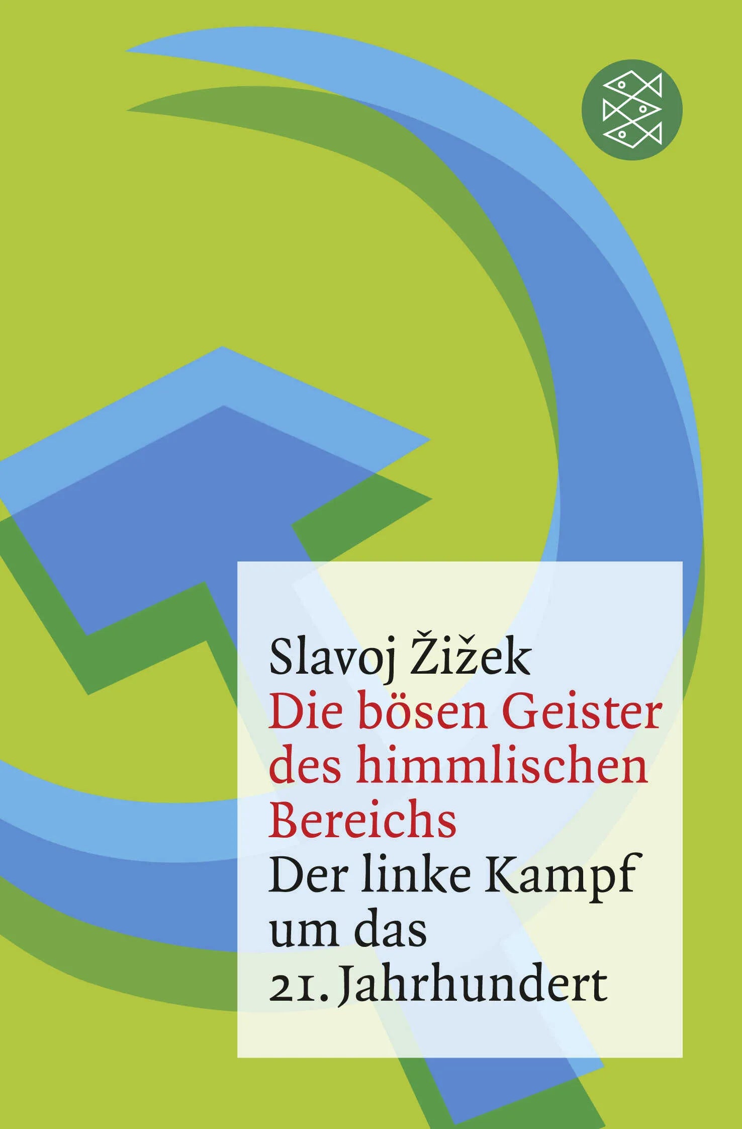 Buchcover von 'Die bösen Geister des himmlischen Bereichs' - Taschenbuch von Slavoj Žižek