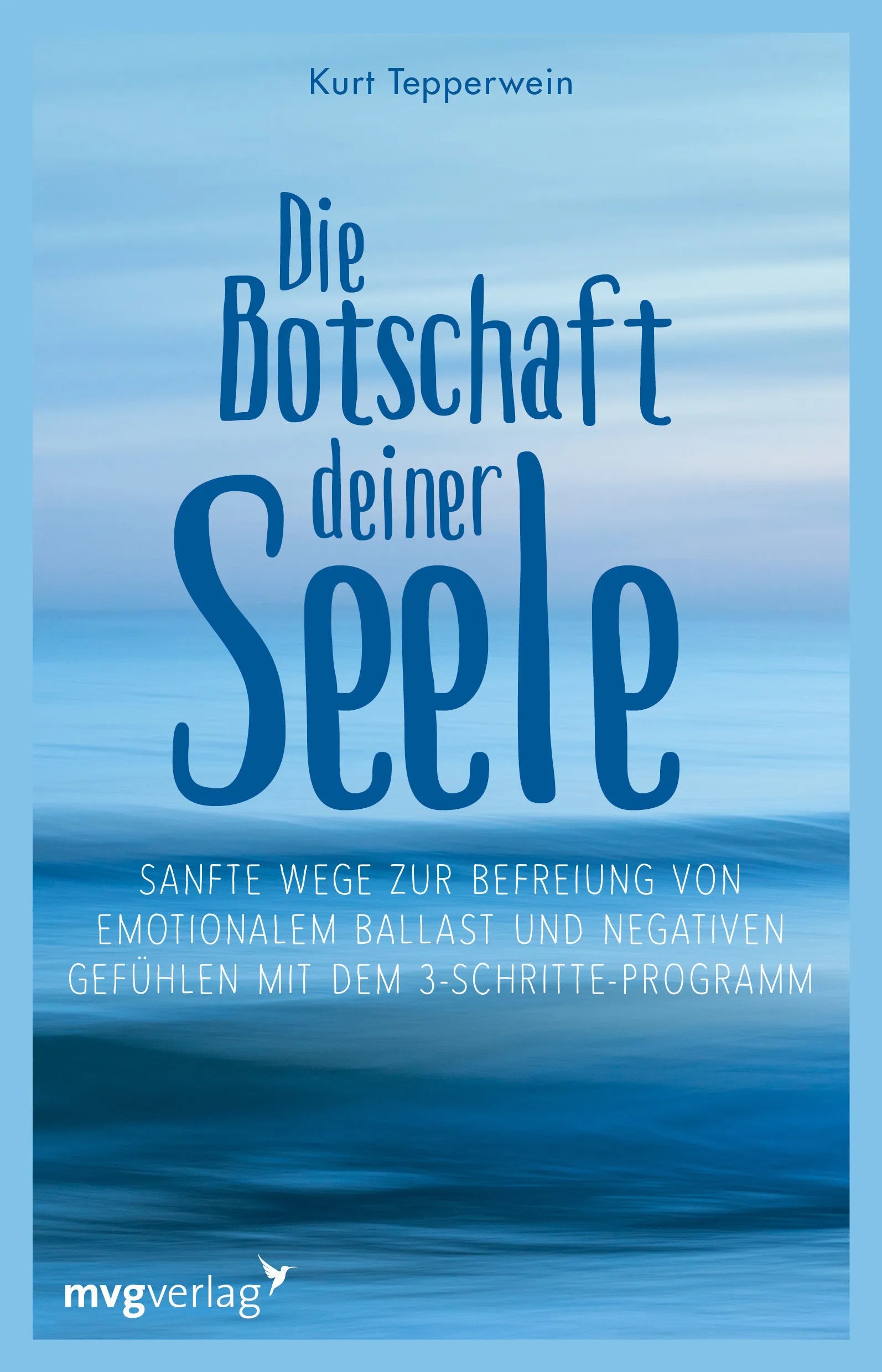 Buchcover von 'Die Botschaft deiner Seele' - Taschenbuch von Kurt Tepperwein