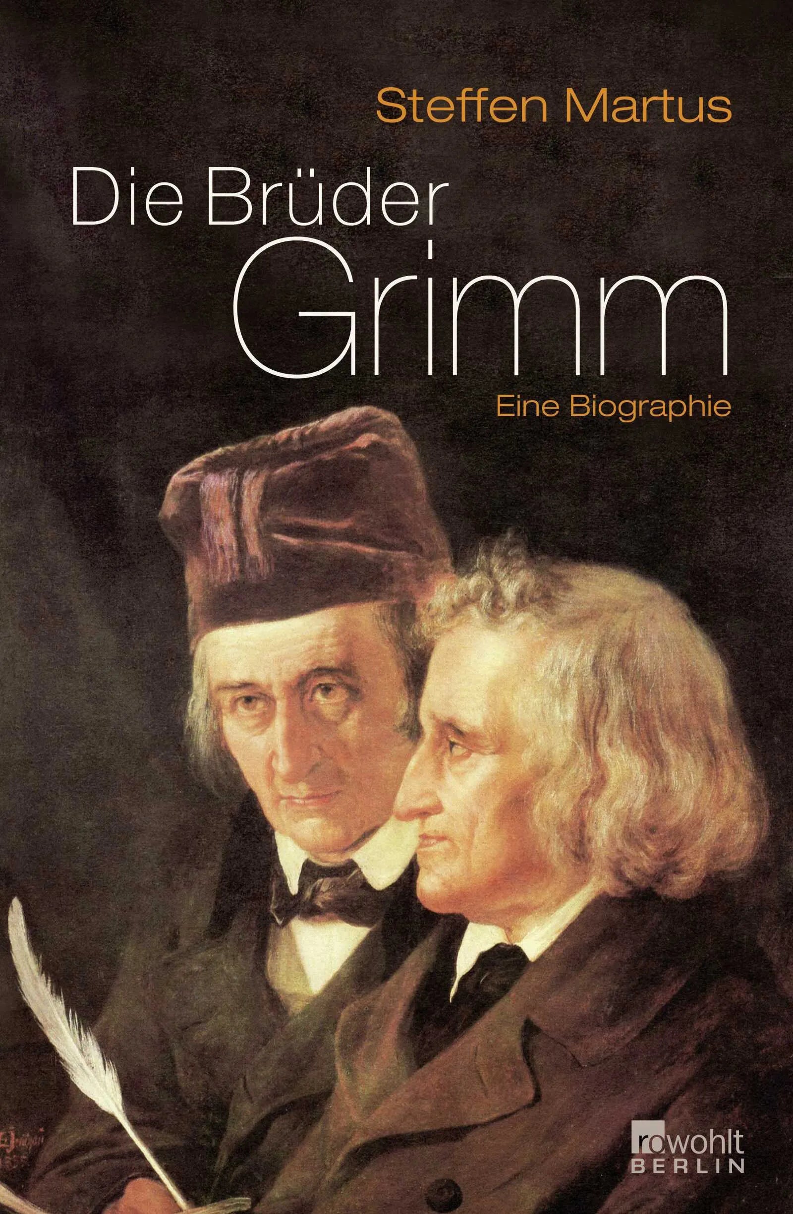 Buchcover von 'Die Brüder Grimm' - Gebundene Ausgabe von Steffen Martus