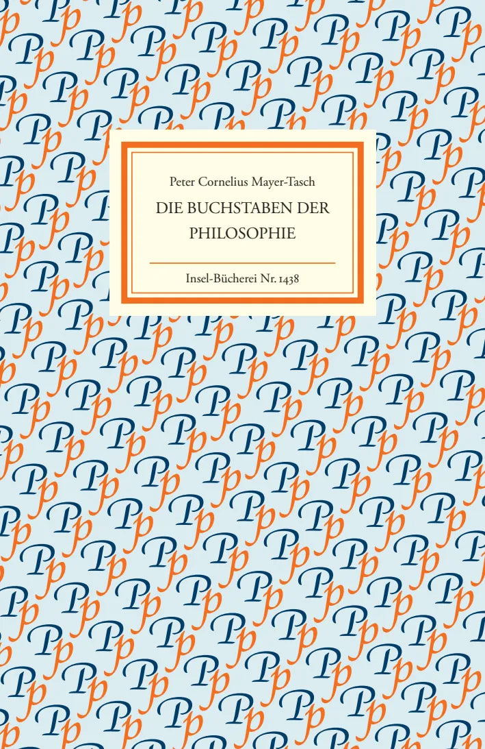 Buchcover von 'Die Buchstaben der Philosophie' - Gebundene Ausgabe von Peter Cornelius Mayer-Tasch